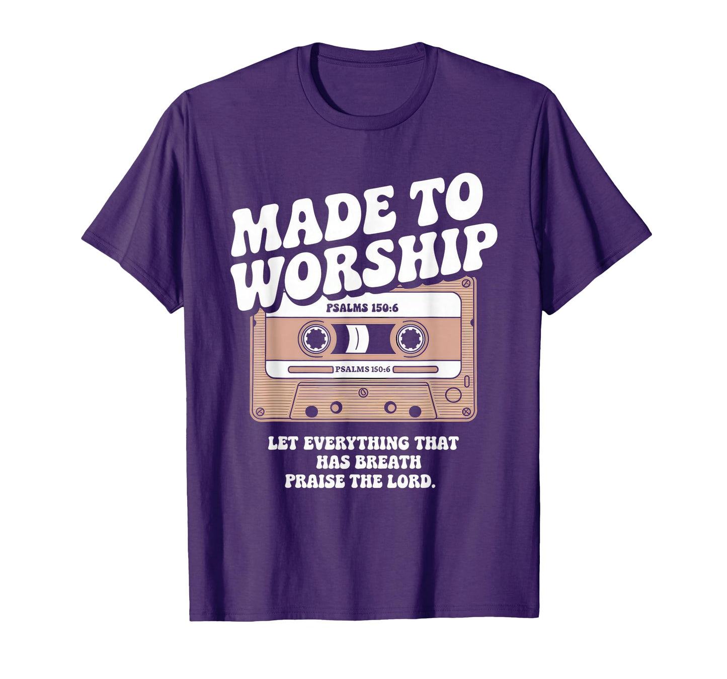 Worship Tshirt Christian Music Retro Cassette Psalms 150:6 T-Shirt