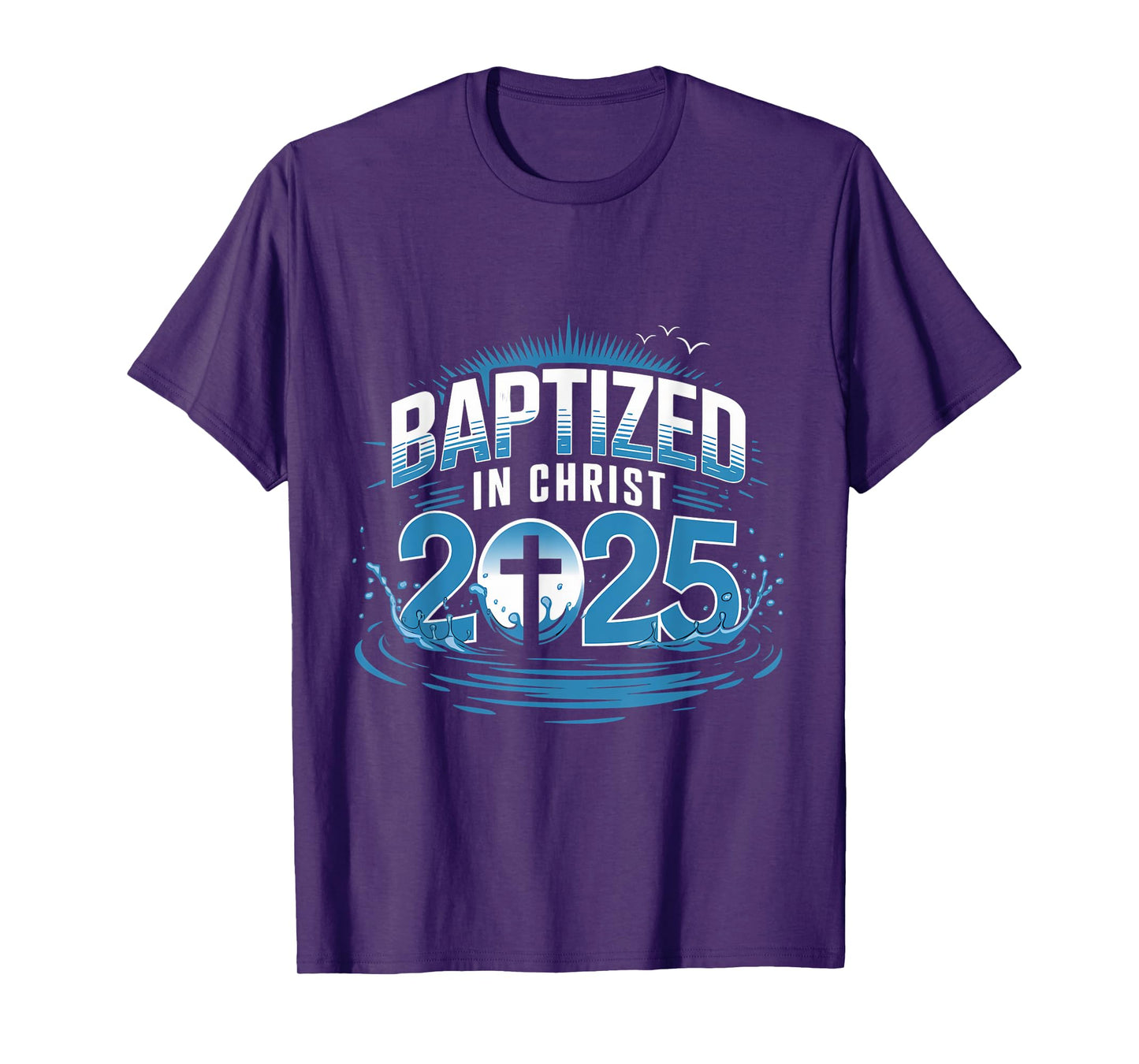 Water Baptism Bible Verse Christian Baptized In Christ 2025 T-Shirt