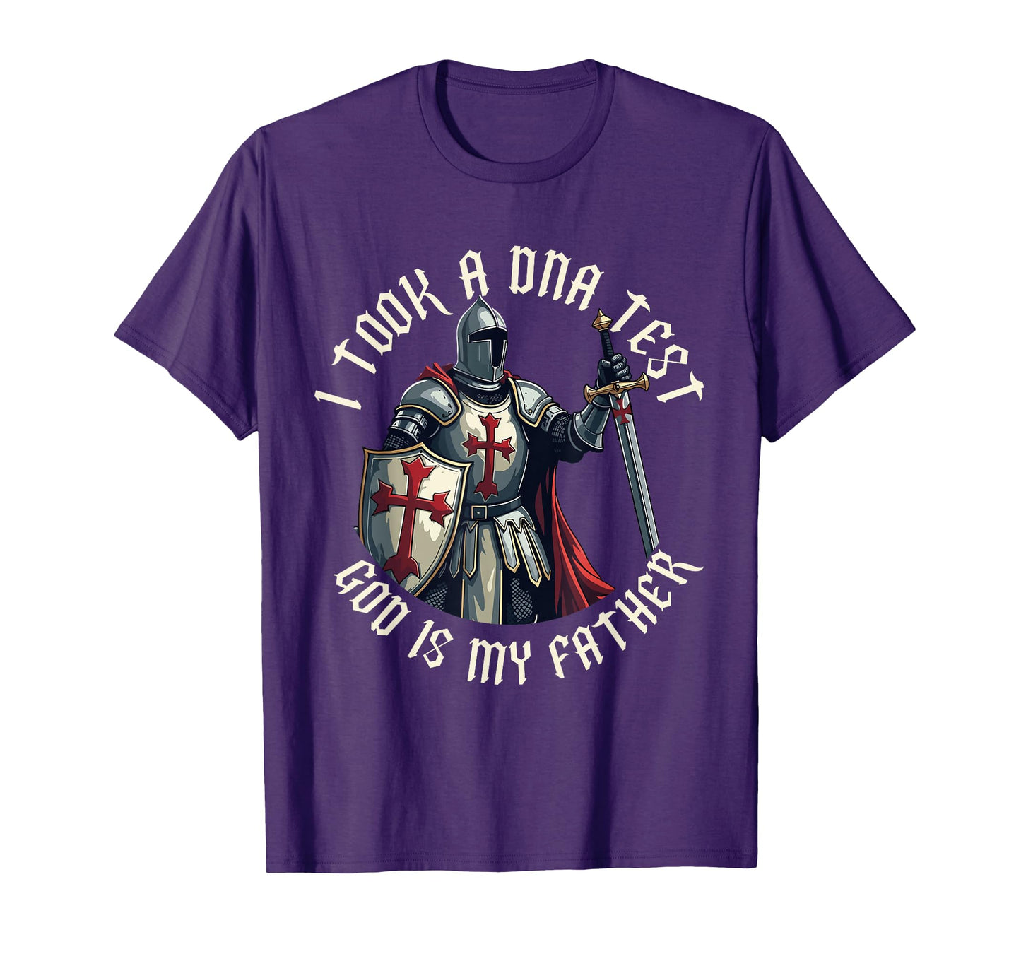 Templar Knight, I Took A DNA Test God, Warrior & Crusader T-Shirt