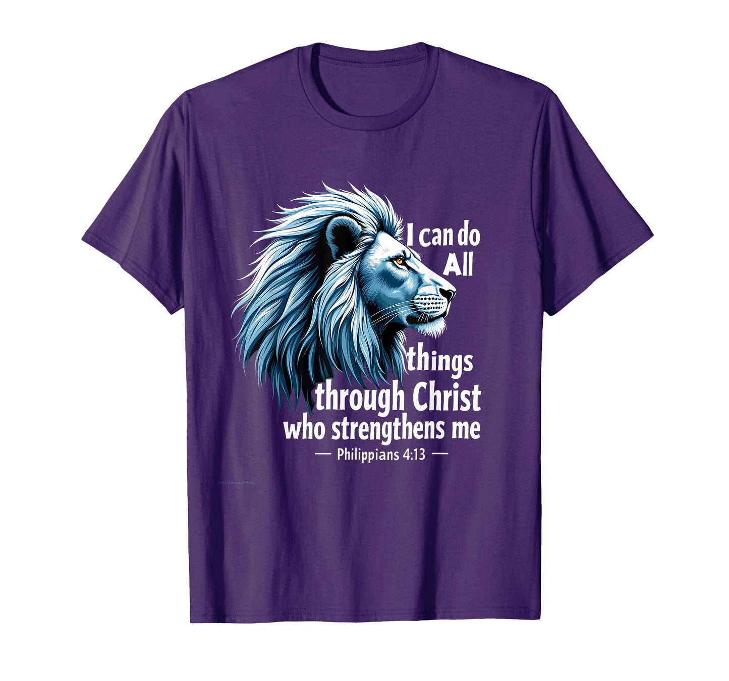 I Can Do All Things Through Christ Christian Jesus Lion T-Shirt