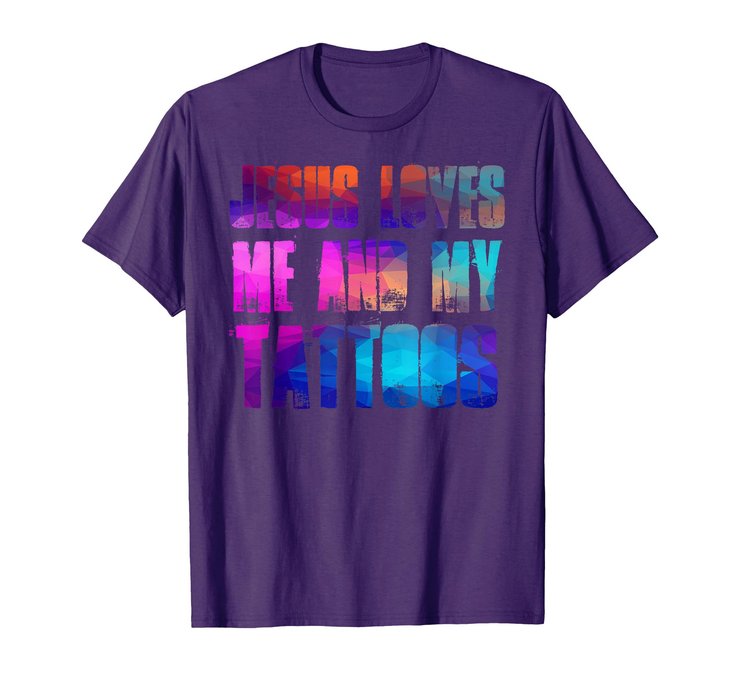 Jesus Loves Me and My Tattoos - Funny Christian and Tattooed T-Shirt