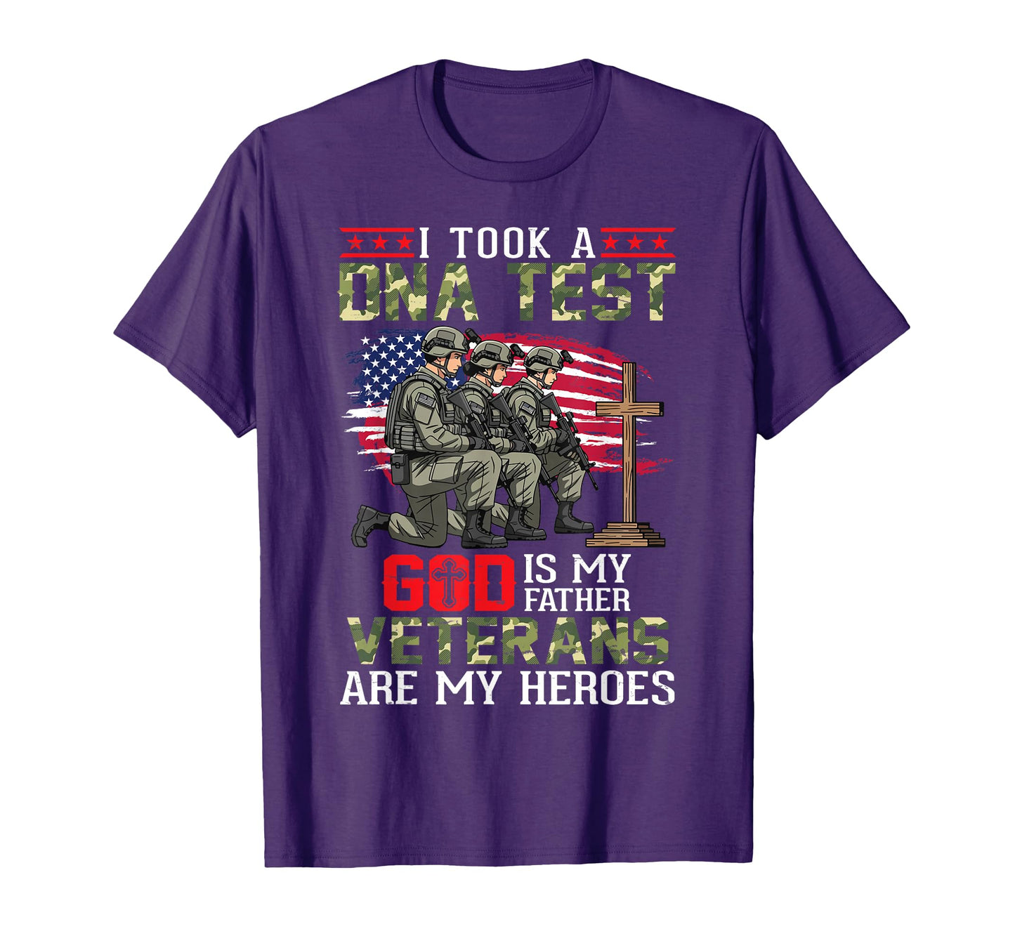 I Took A DNA Test God is My Father Veterans are My Heroes T-Shirt
