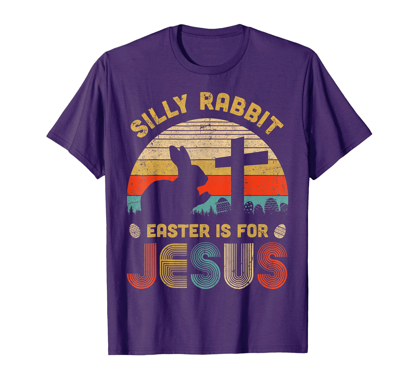 Silly Rabbit Easter is for Jesus Christian Religious T-Shirt
