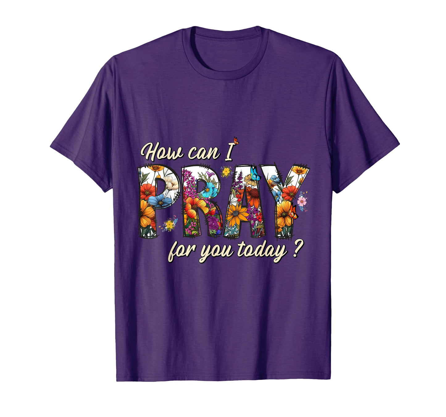 Floral How Can I Pray For You Today Vintage Christian Outfit T-Shirt