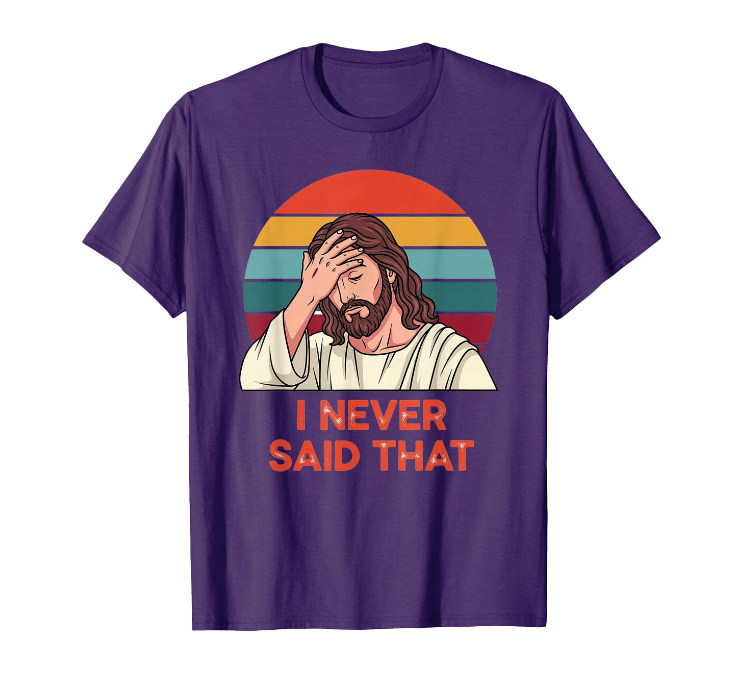 I Never Said That Funny Jesus Retro T-Shirt