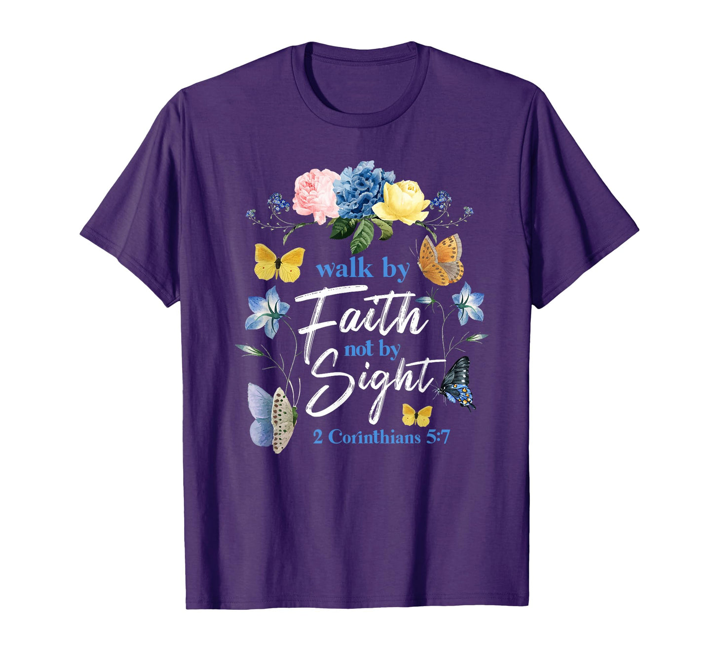 Christian Bible Verse Butterfly Flower 2 Corinthians 5:7 T-Shirt