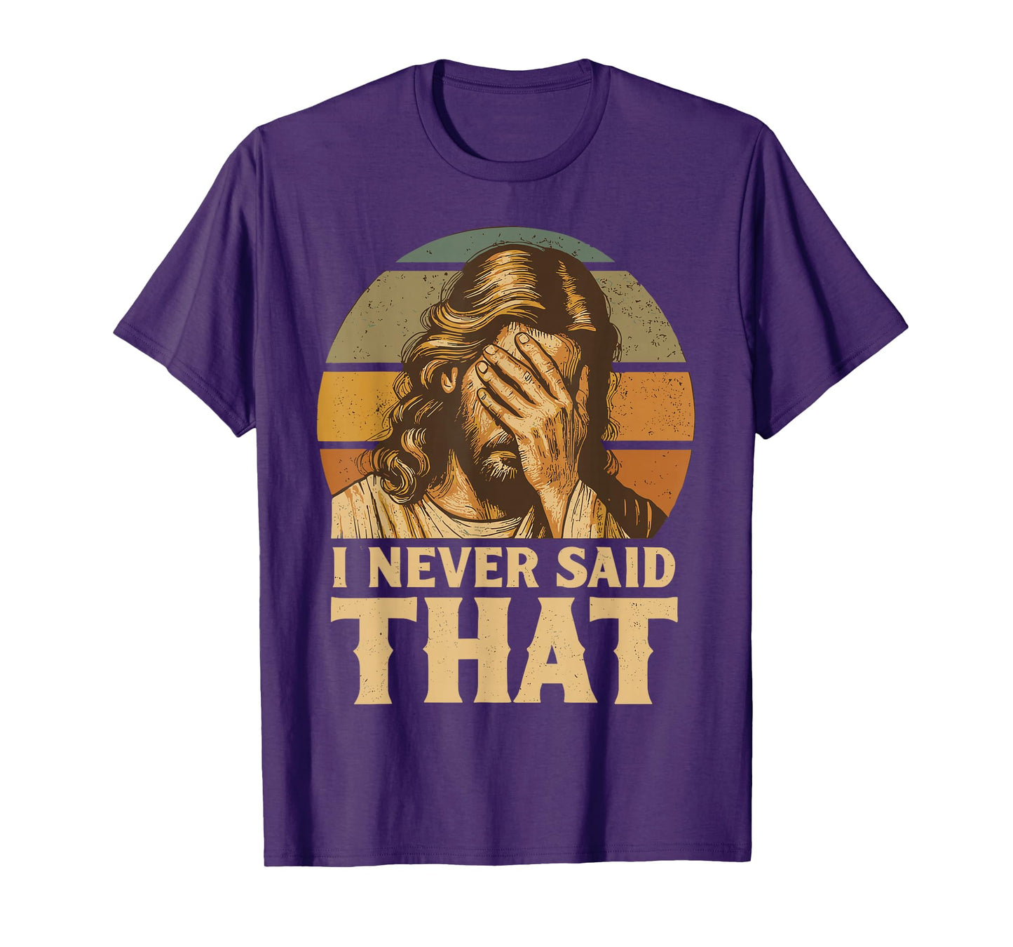 I Never Said That Jesus Meme Funny Christian God Religious T-Shirt