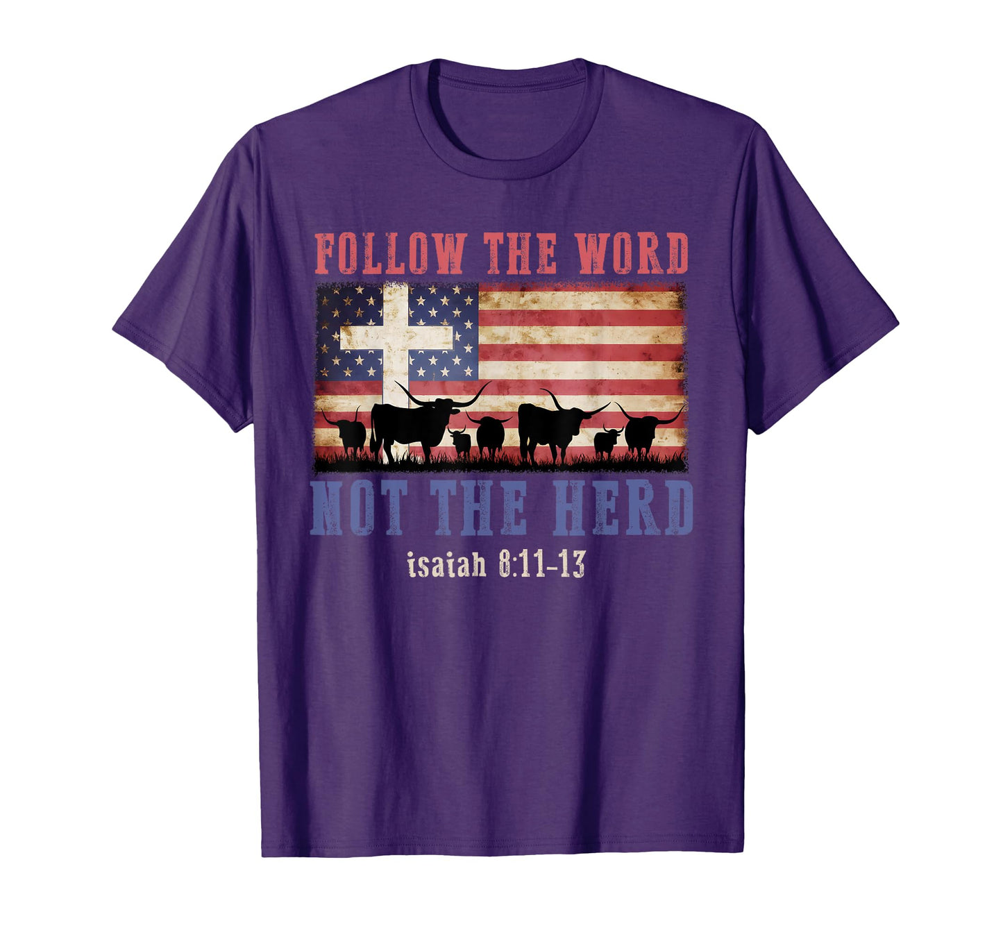 Follow the Word Not the Herd Faith Us Flag Christian Western T-Shirt