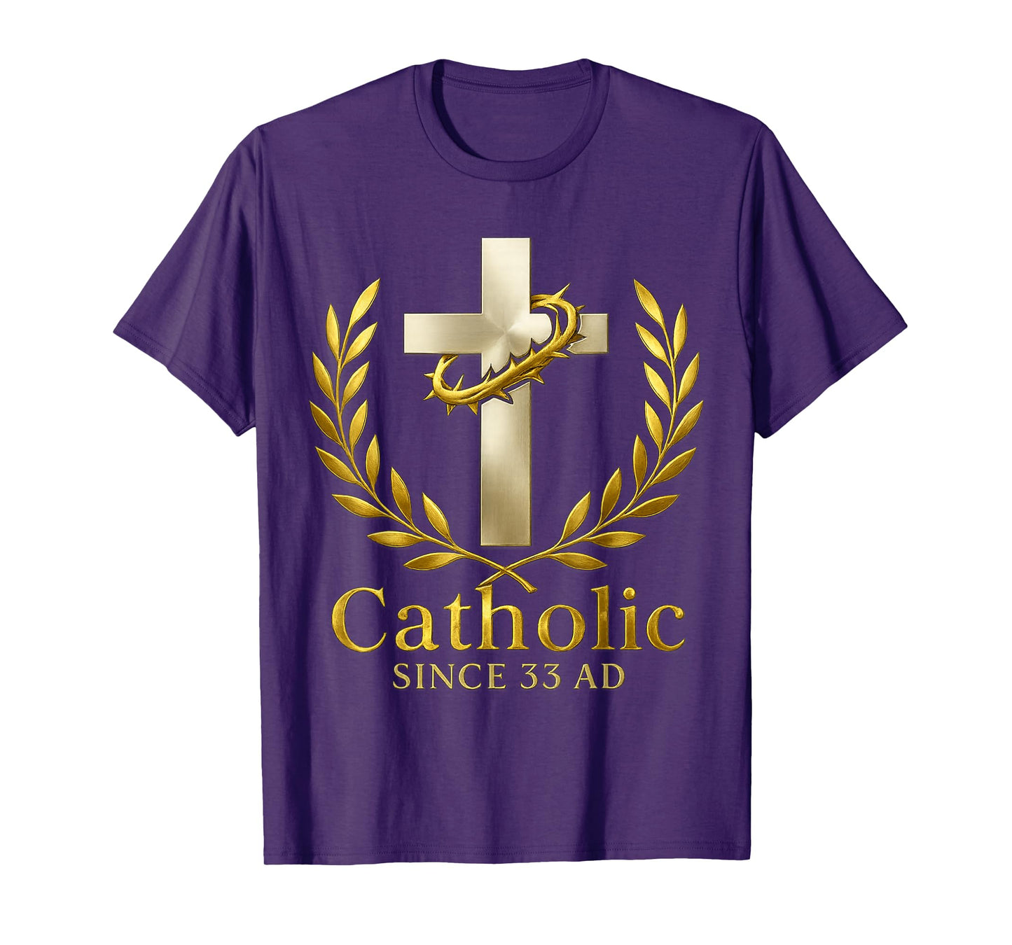 Proud Catholic - Since 33 A.D. T-Shirt