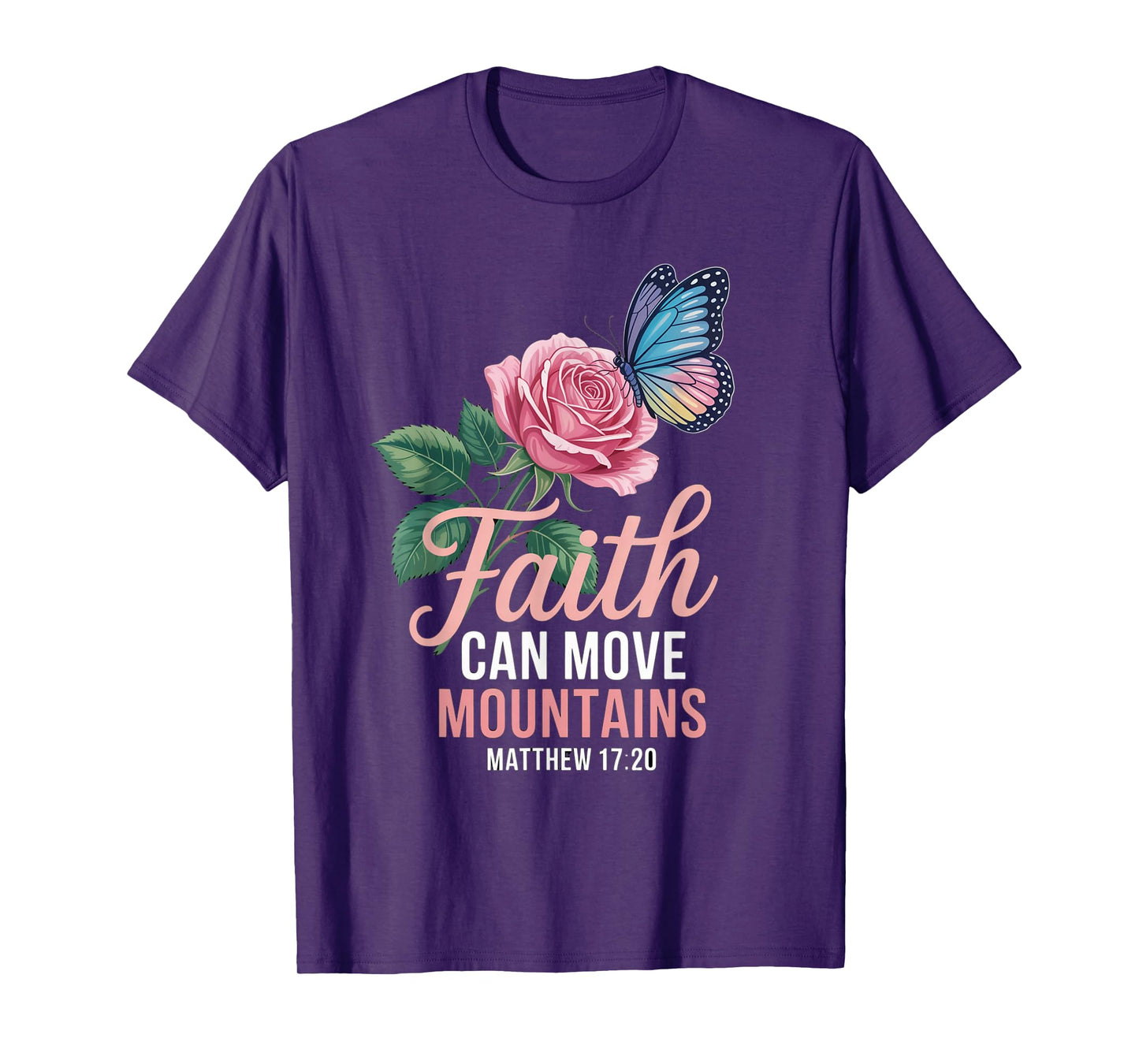 Butterfly Rose Flower Christian Bible Verse Matthew 17:20 T-Shirt