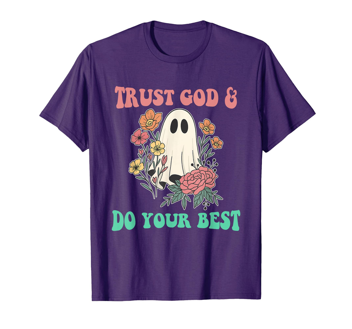 Trust God & Do Your Best T-Shirt