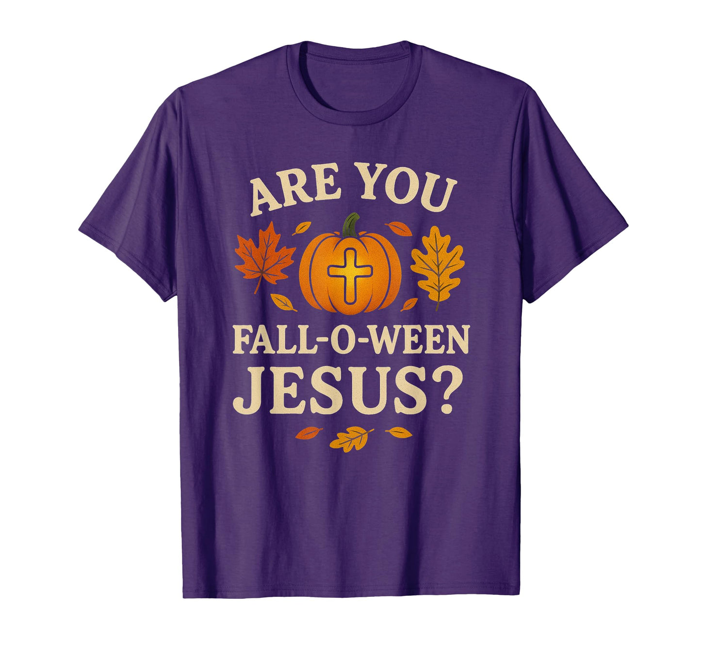 are You Fall-O-Ween Jesus Christian Halloween Following T-Shirt