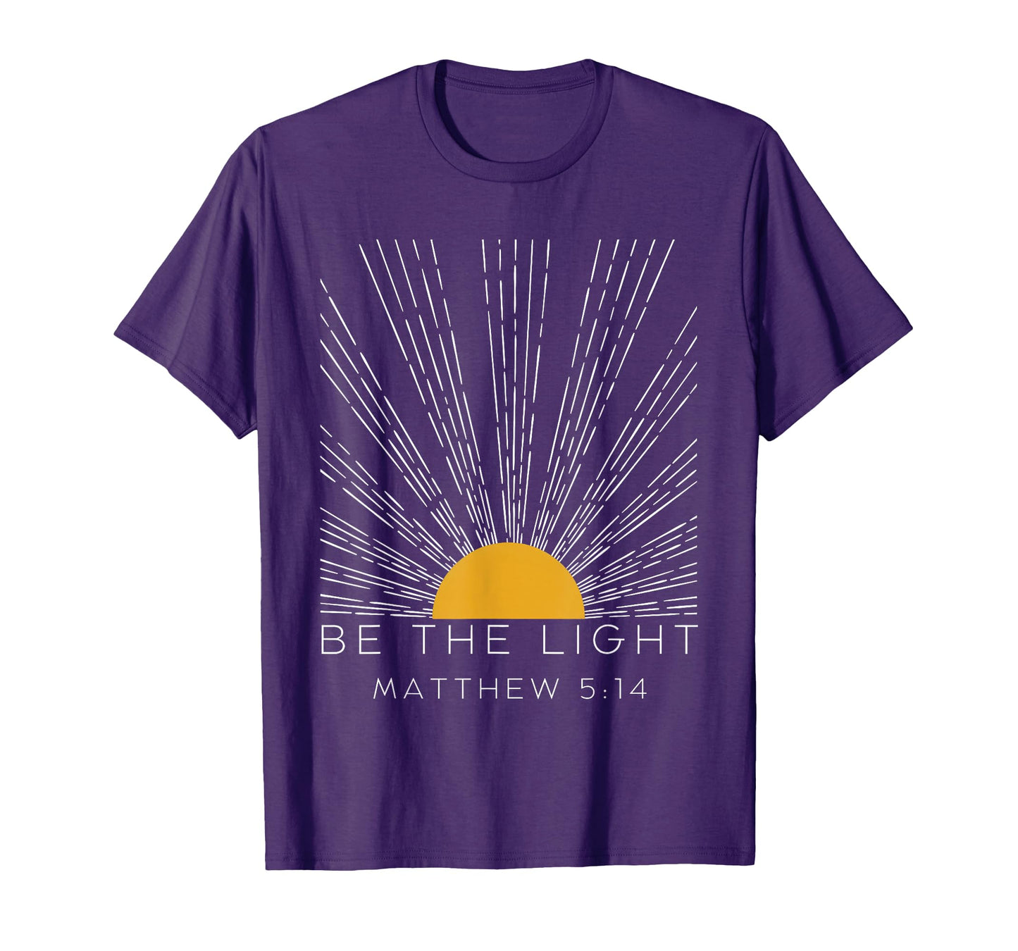 Be The Light Matthew 5:14 Christians Bible Religiuos Faith T-Shirt