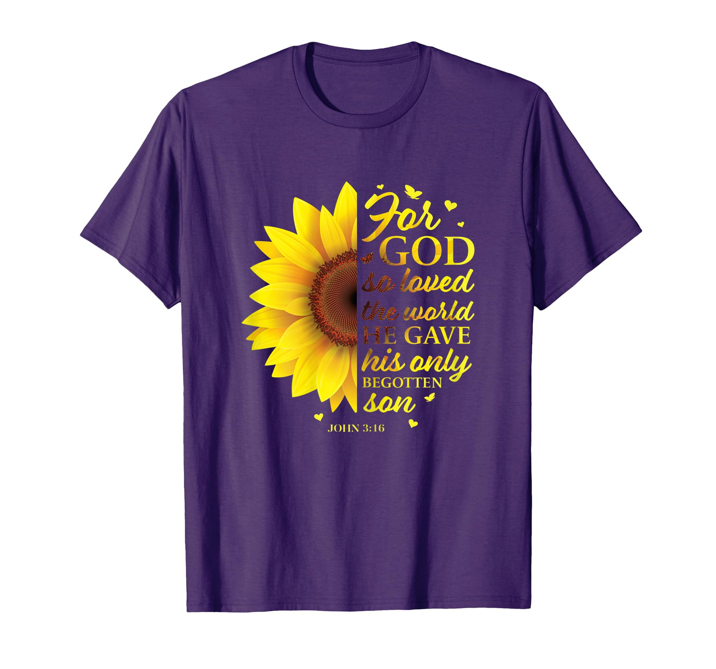 John 3:16 Sunflower Christian Verses Sayings Religious Her T-Shirt