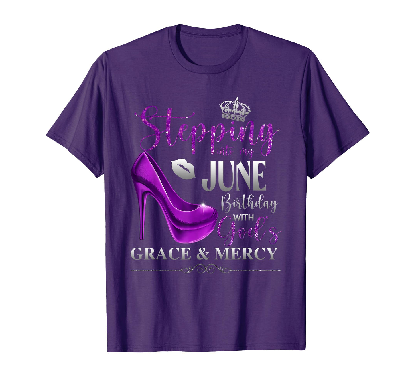 Stepping Into My June Birthday with God's Grace & Mercy T-Shirt
