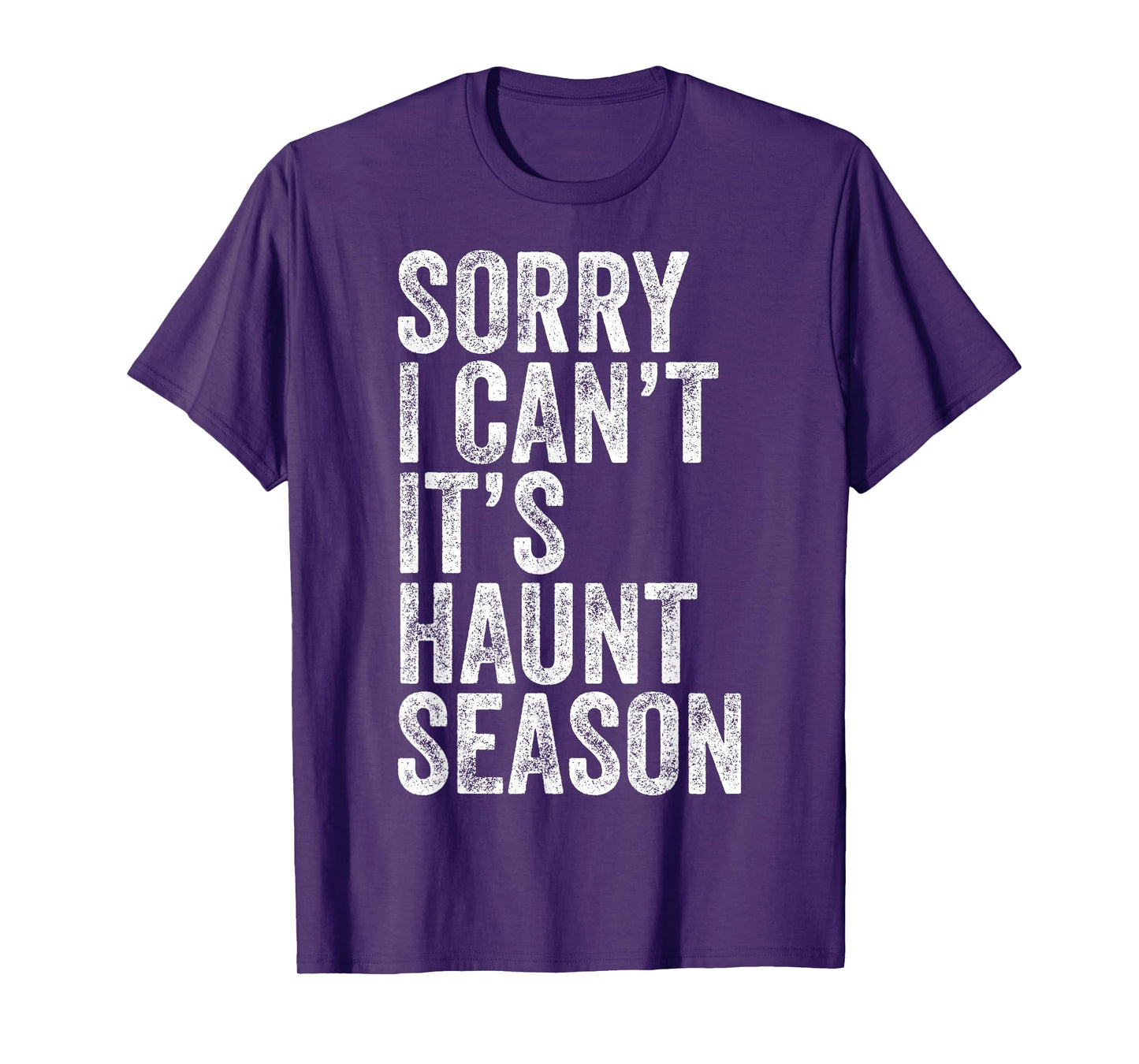 Sorry I Can't It's Haunt Season Funny Ghost Quote for Autumn T-Shirt