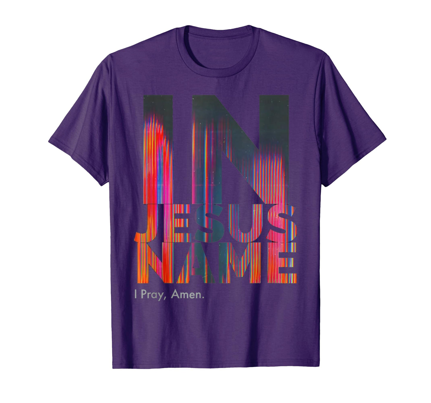 In Jesus Name I Pray Amen T-Shirt