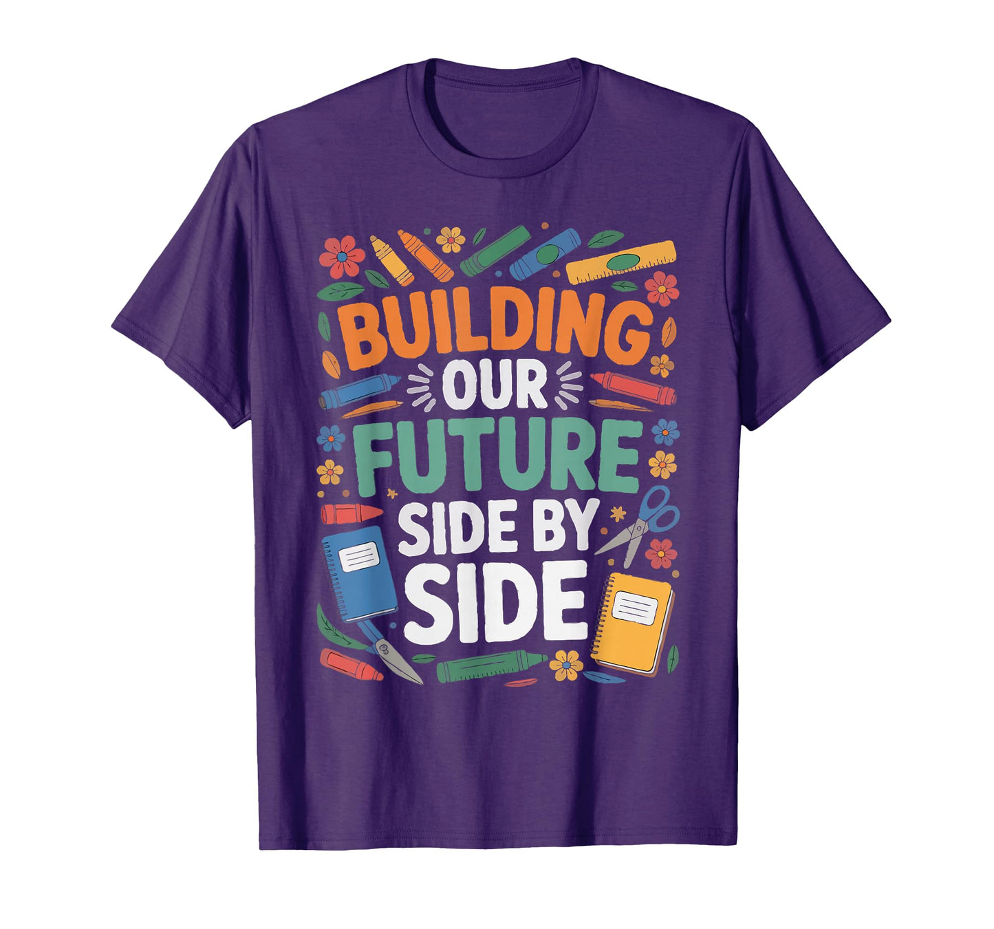 Building Our Future Side by Side Back to School Men Women T-Shirt
