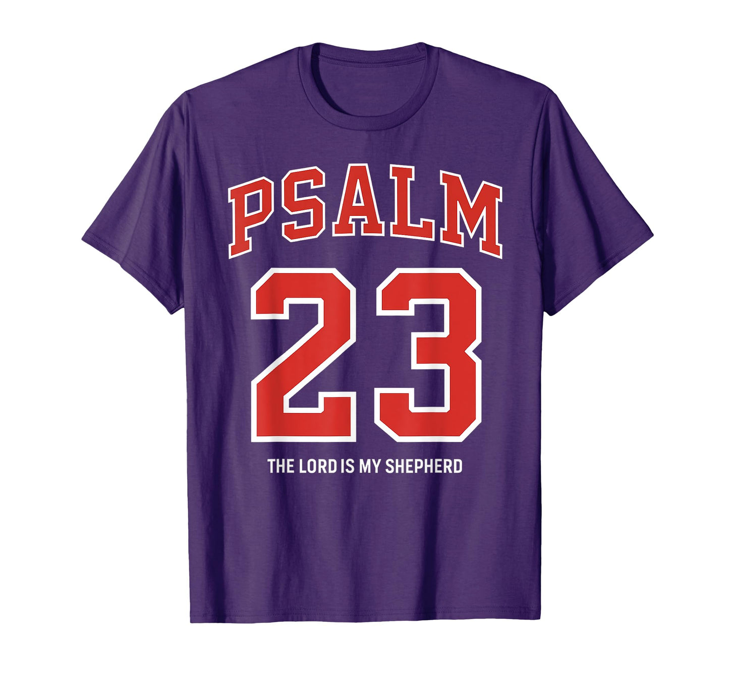 PSALM 23 The Lord is my shepherd T-Shirt