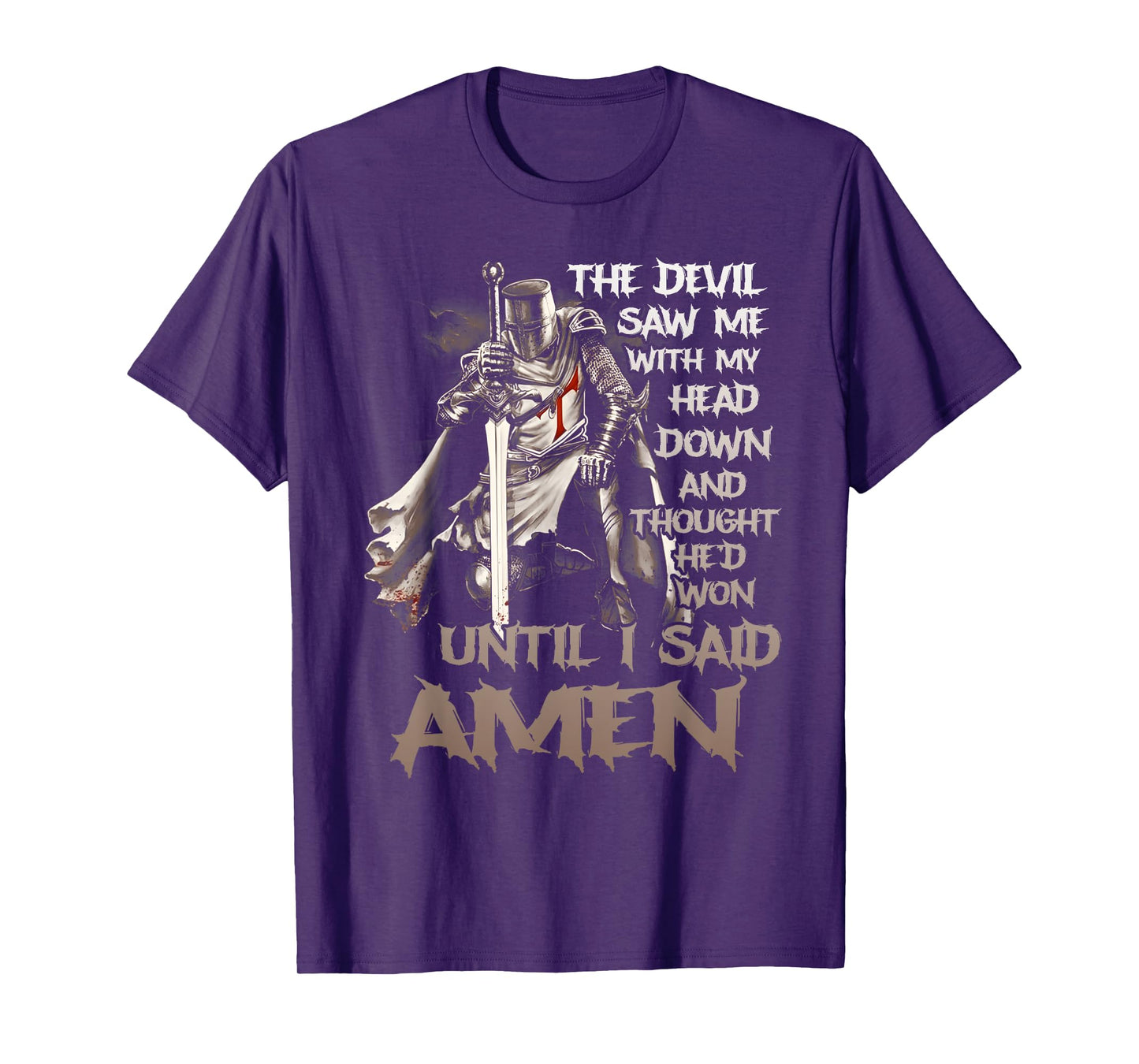 The Devil Saw Me With My Head Down Christian Bible Verse T-Shirt