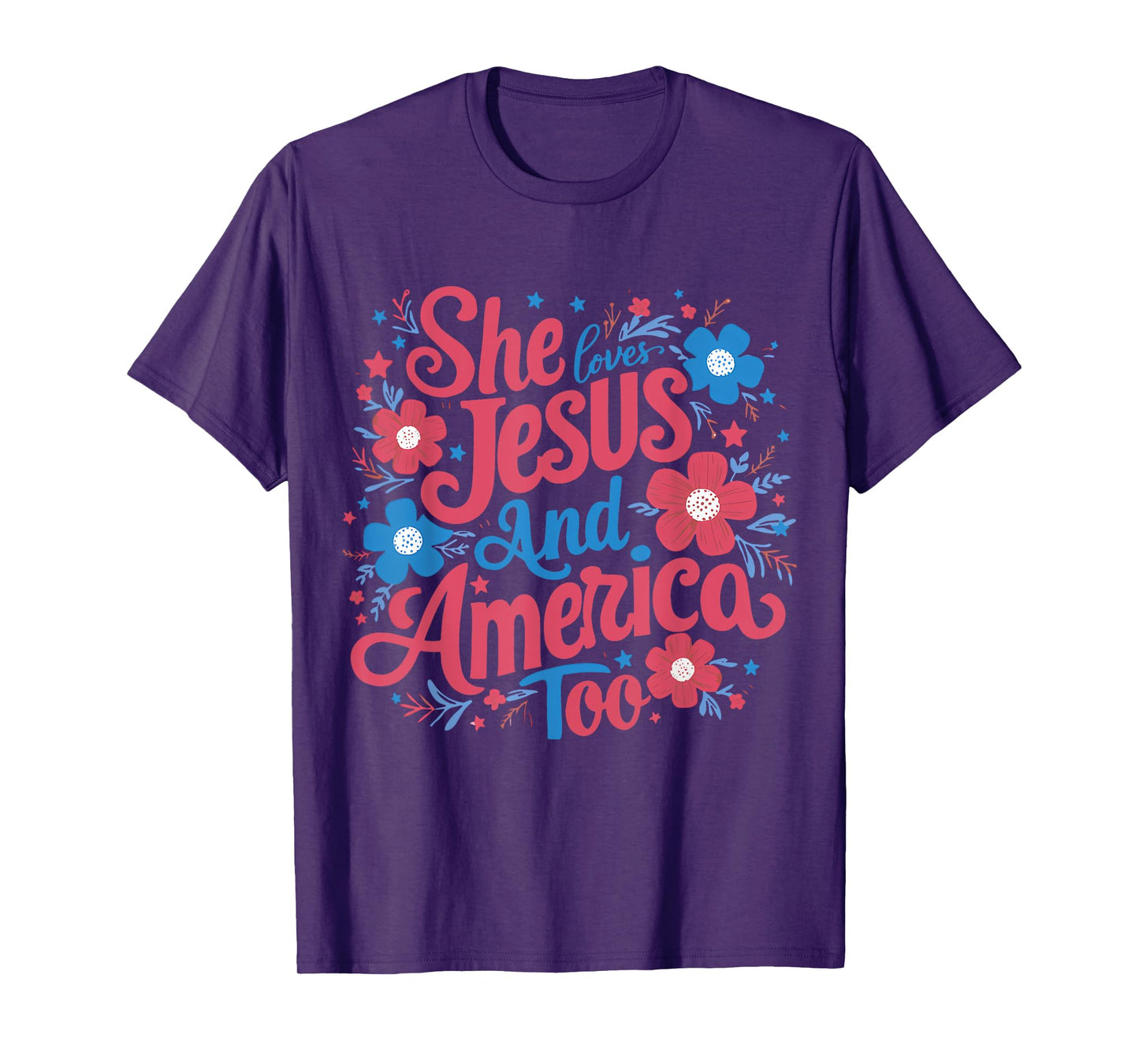 She Loves Jesus and America Too 4th of July Patriotic T-Shirt