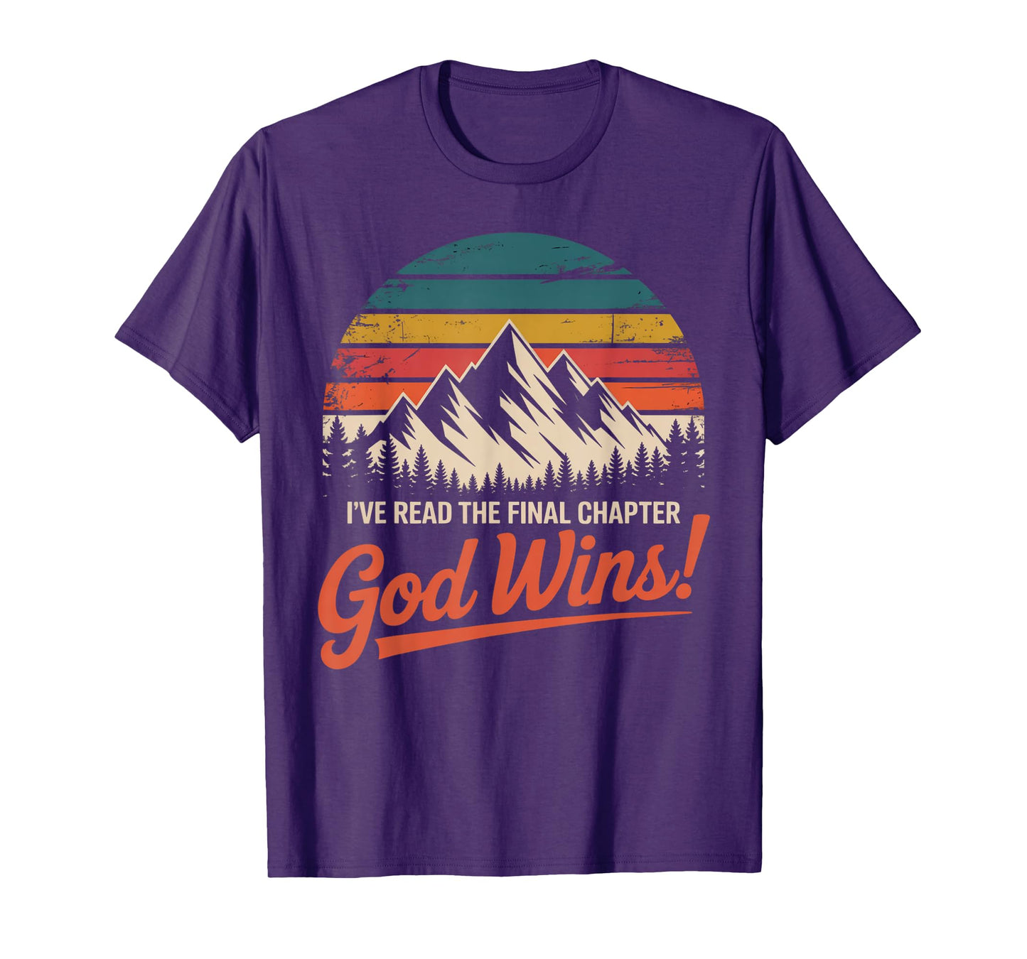 I've Read The Final Chapter God Wins Christian Faith T-Shirt