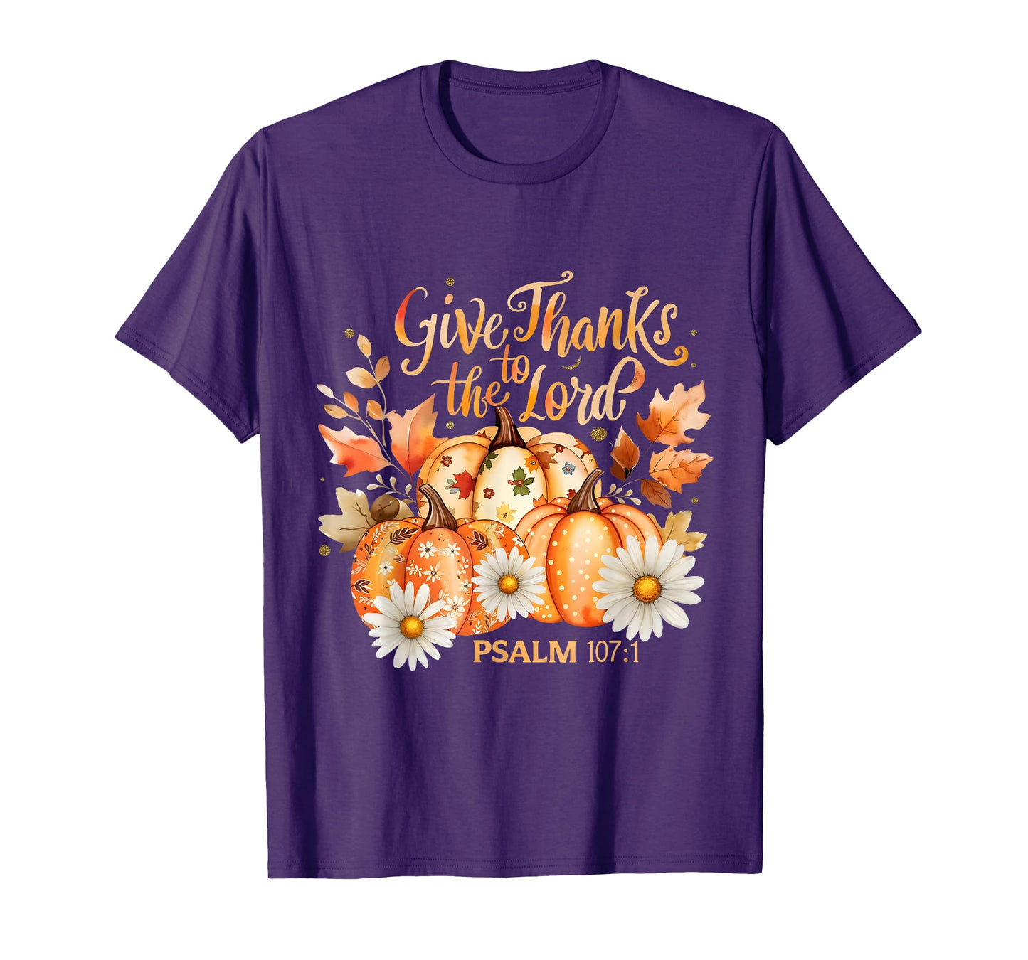 Give Thanks to The Lord Psalm 107:1 Pumpkin Gift T-Shirt