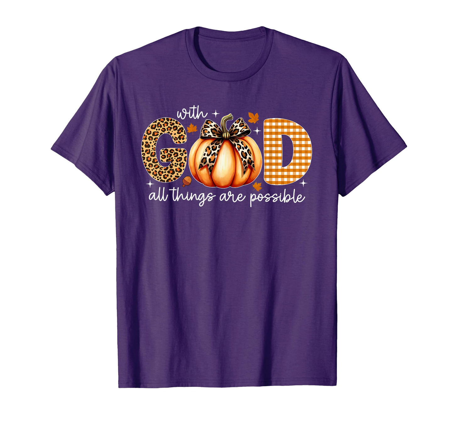 with God All Things are Possible Fall Christian Thanksgiving T-Shirt