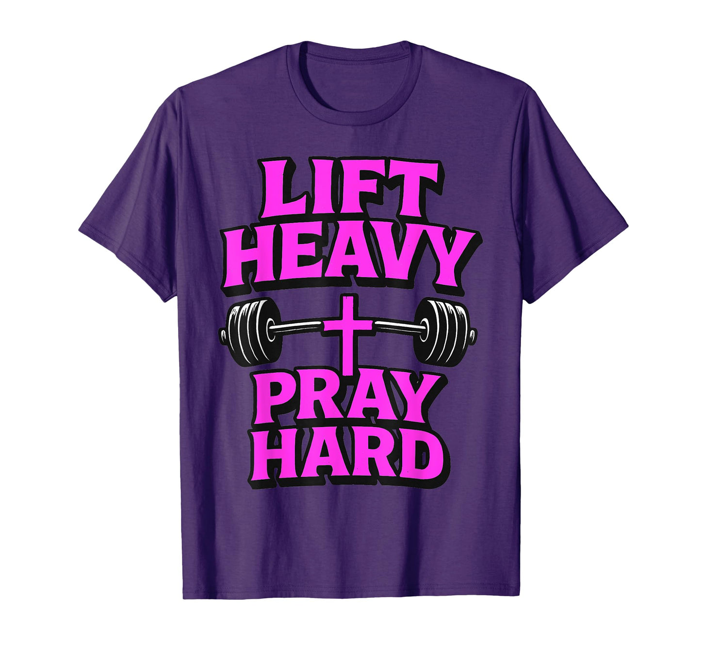 Lift Heavy Pray Hard Gym Workout Religious Christian T-Shirt