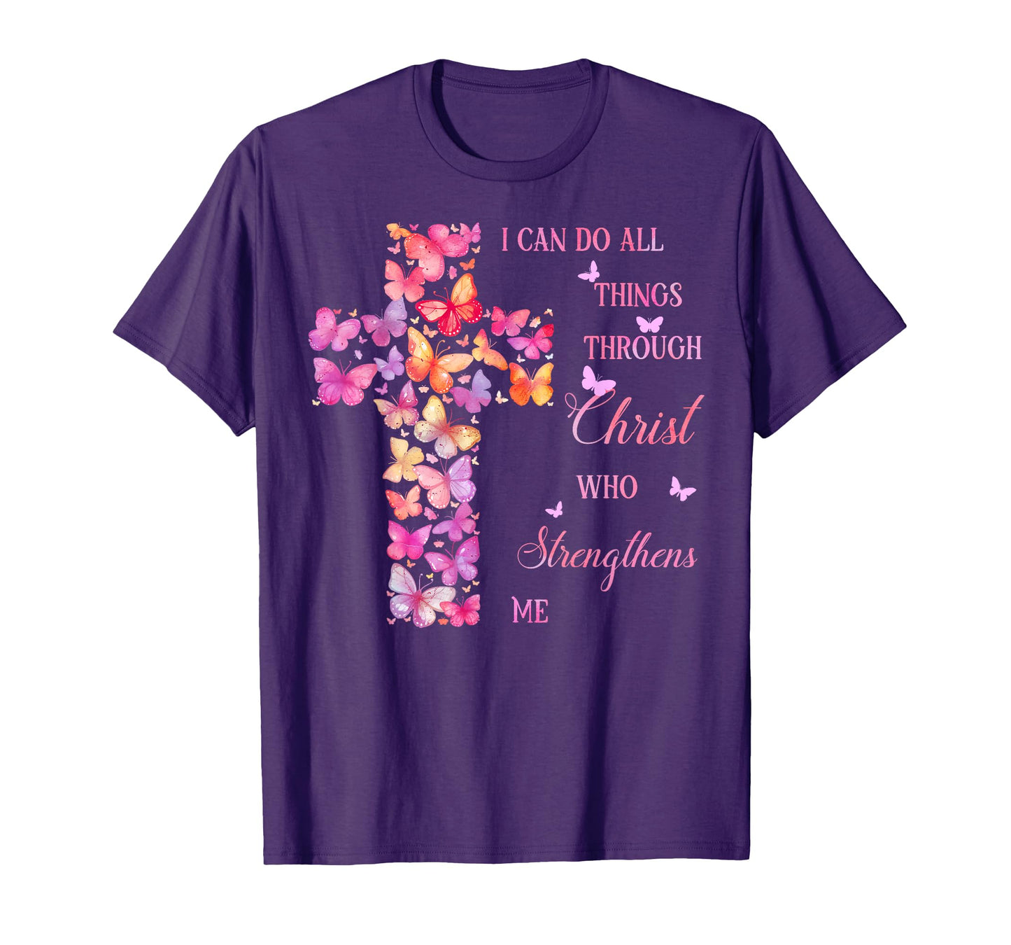 I Can Do All Things Through Christ Pink Butterfly Cross T-Shirt