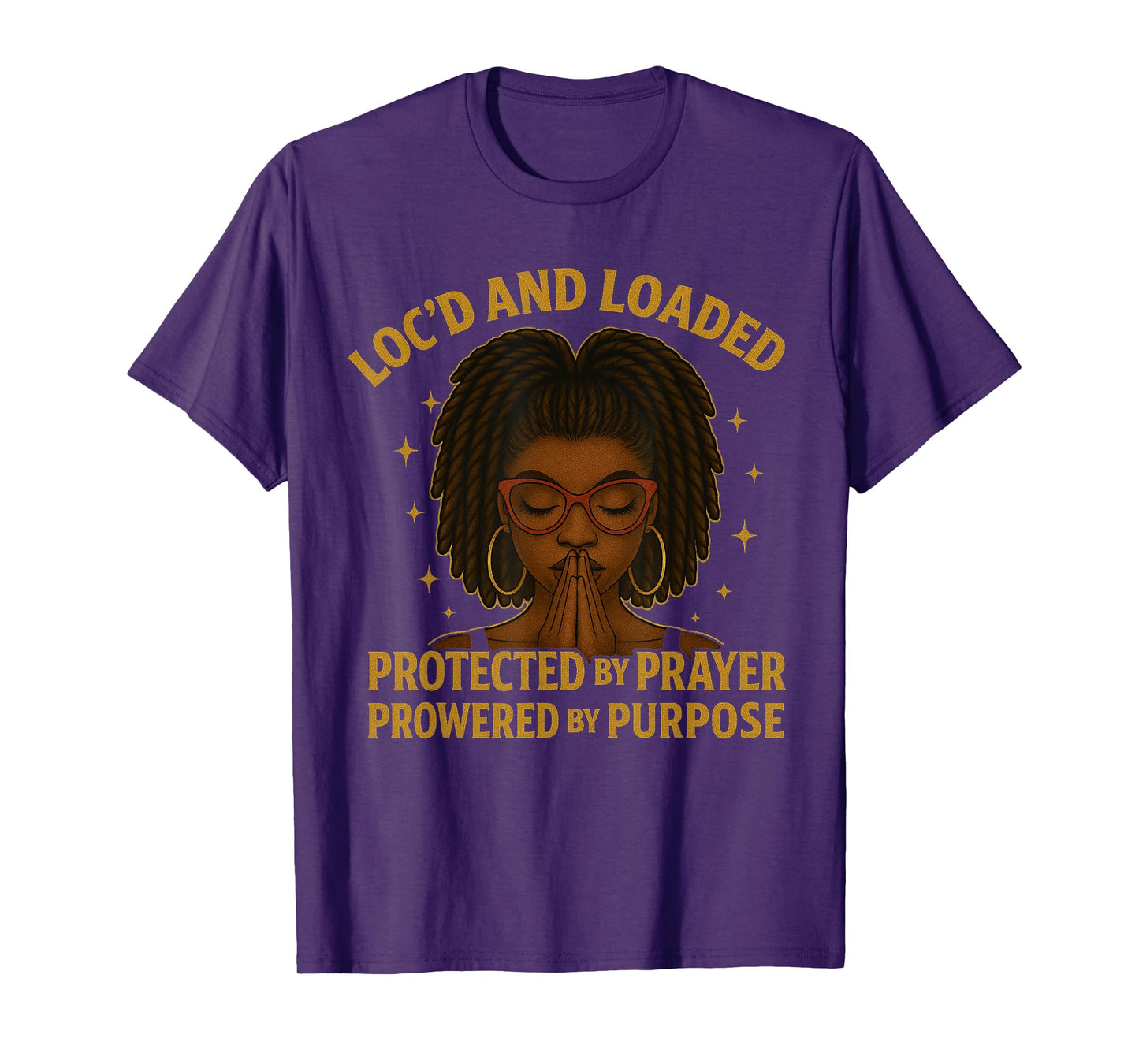 Lock'd and Loaded Protected by Prayer Powered by Purpose T-Shirt