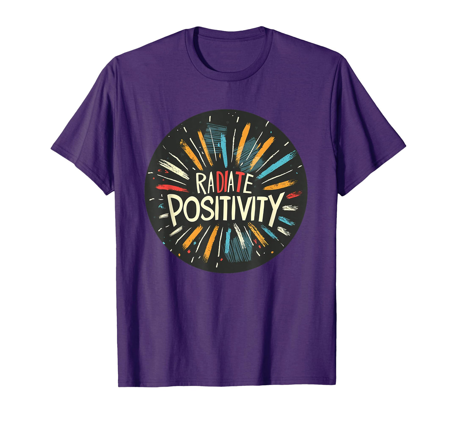 Exciting Radiate Positivity Quote for a Lively Feel T-Shirt