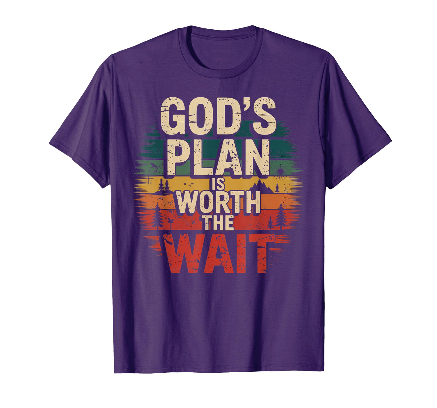 God's Plan is Worth The Wait T-Shirt