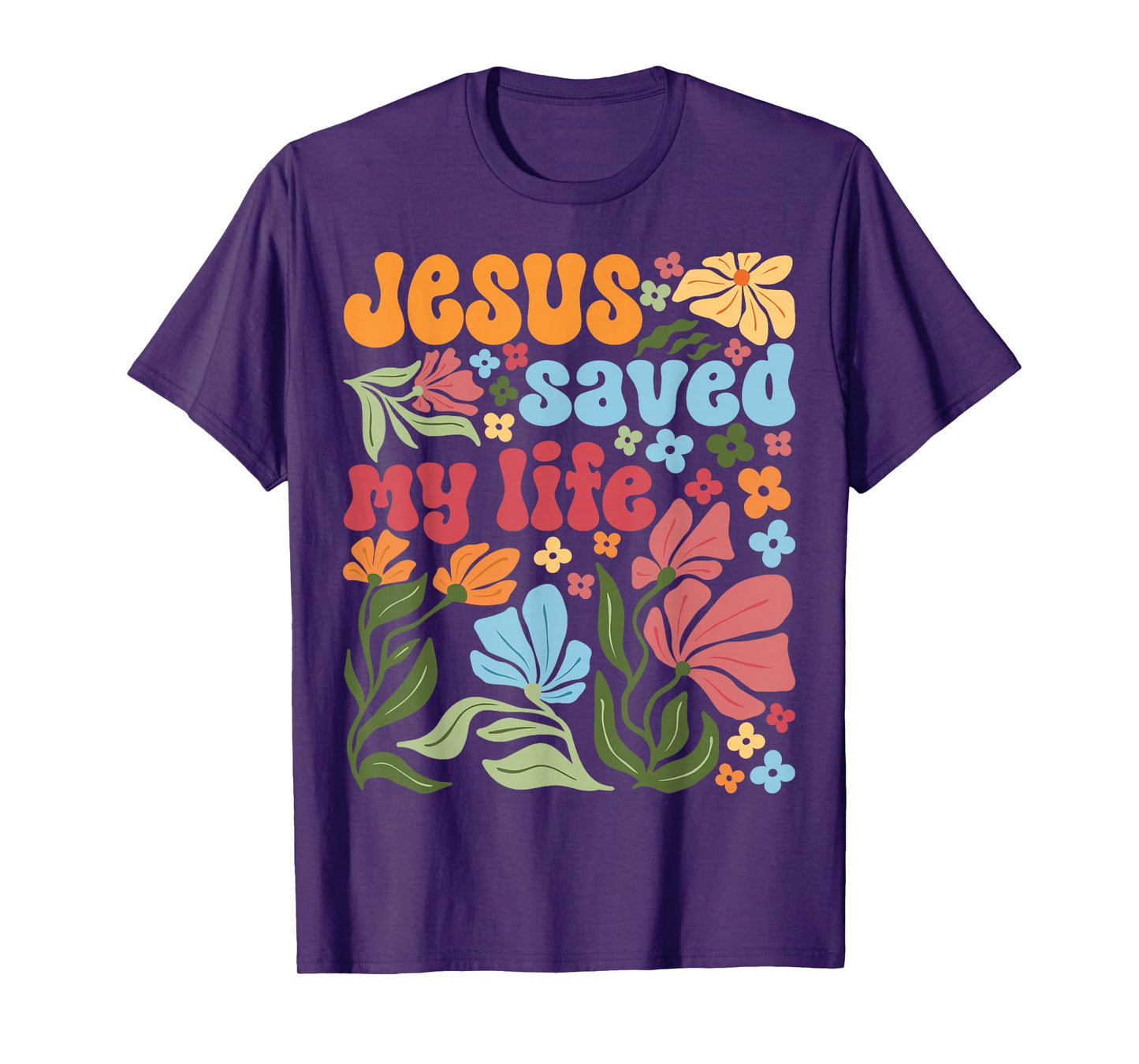 Retro Jesus Christ Saved My Life Boho Floral Christian Faith T-Shirt