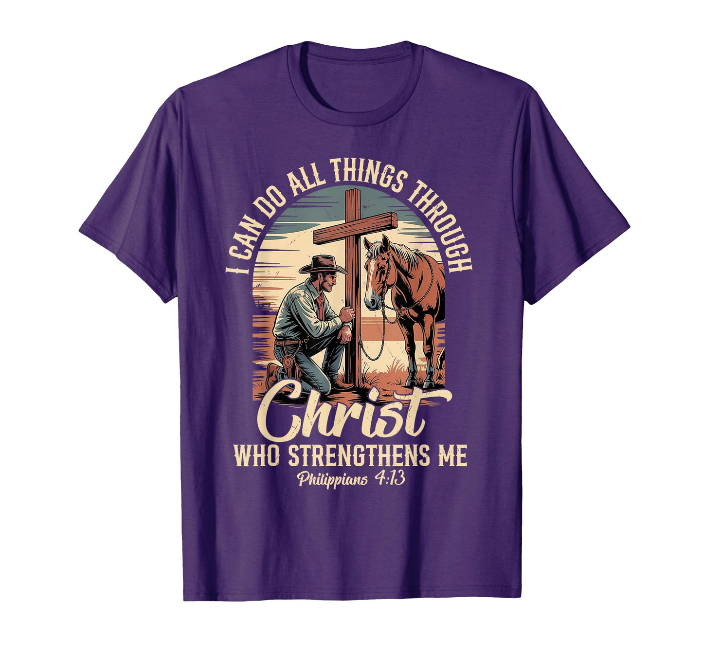 I Can Do All Things Through Christ Cowboy Christian Faith T-Shirt