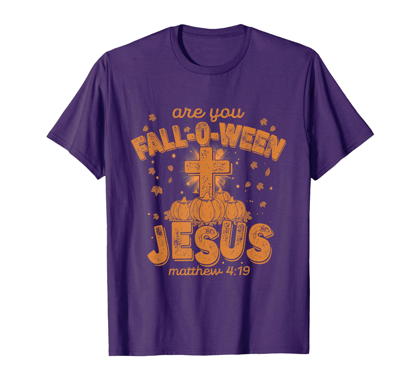 are You Fall-O-Ween Jesus, Funny Christian Bible CROS Pumkin T-Shirt