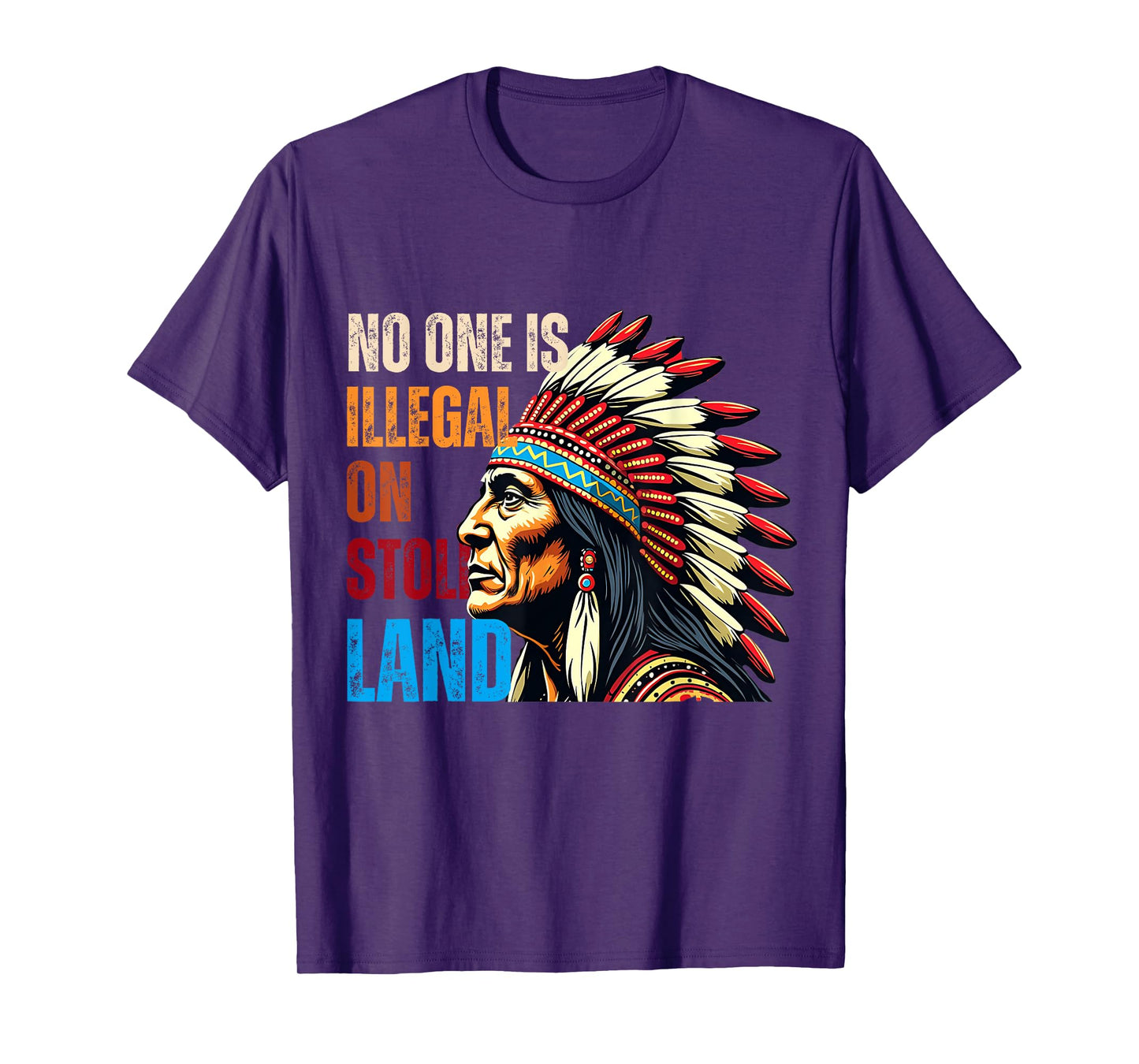 Native Americans No One Is Illegal on Stolen Land T-Shirt
