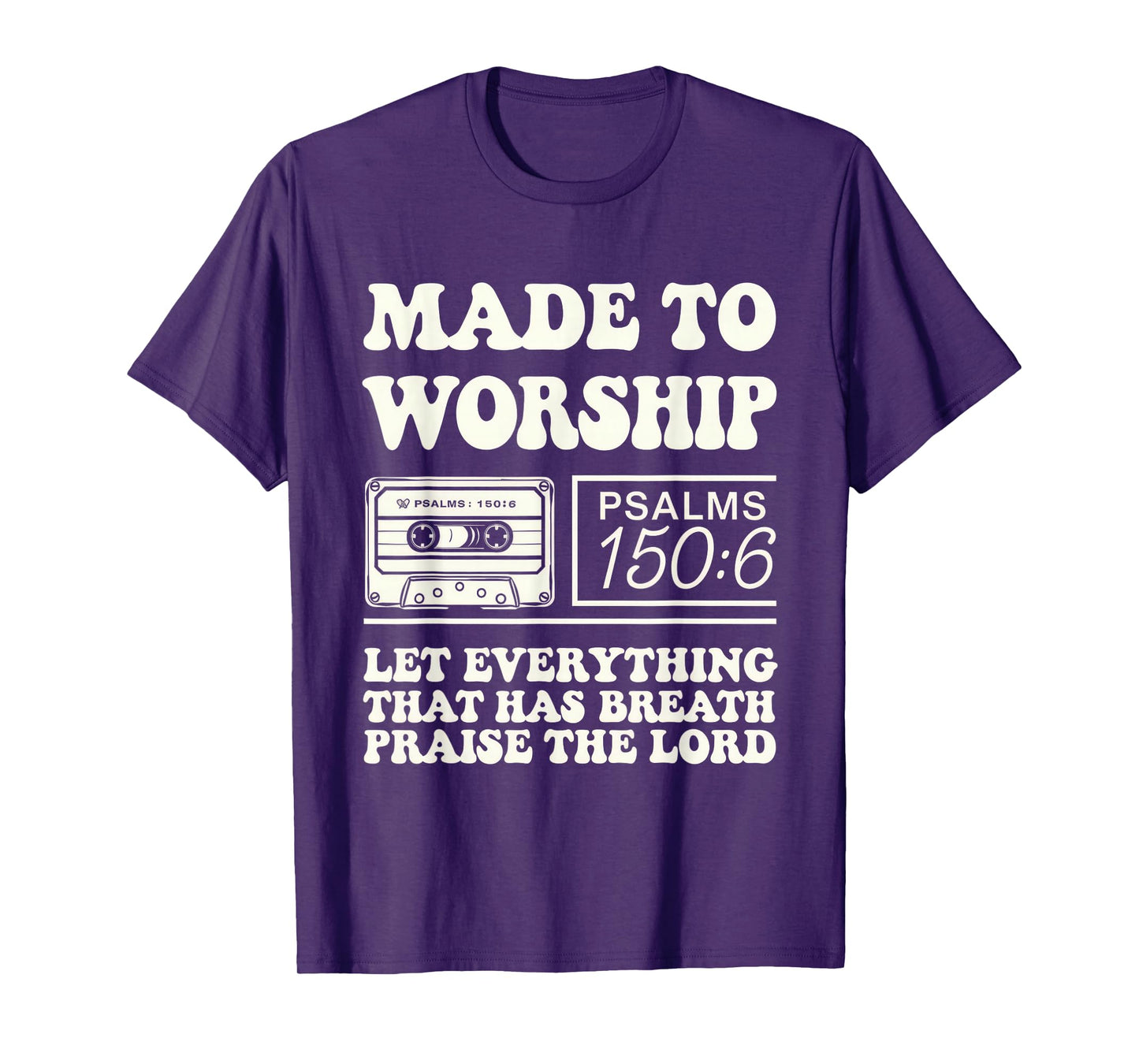 Worship Tshirt Christian Music Retro Cassette Psalms 150:6 T-Shirt