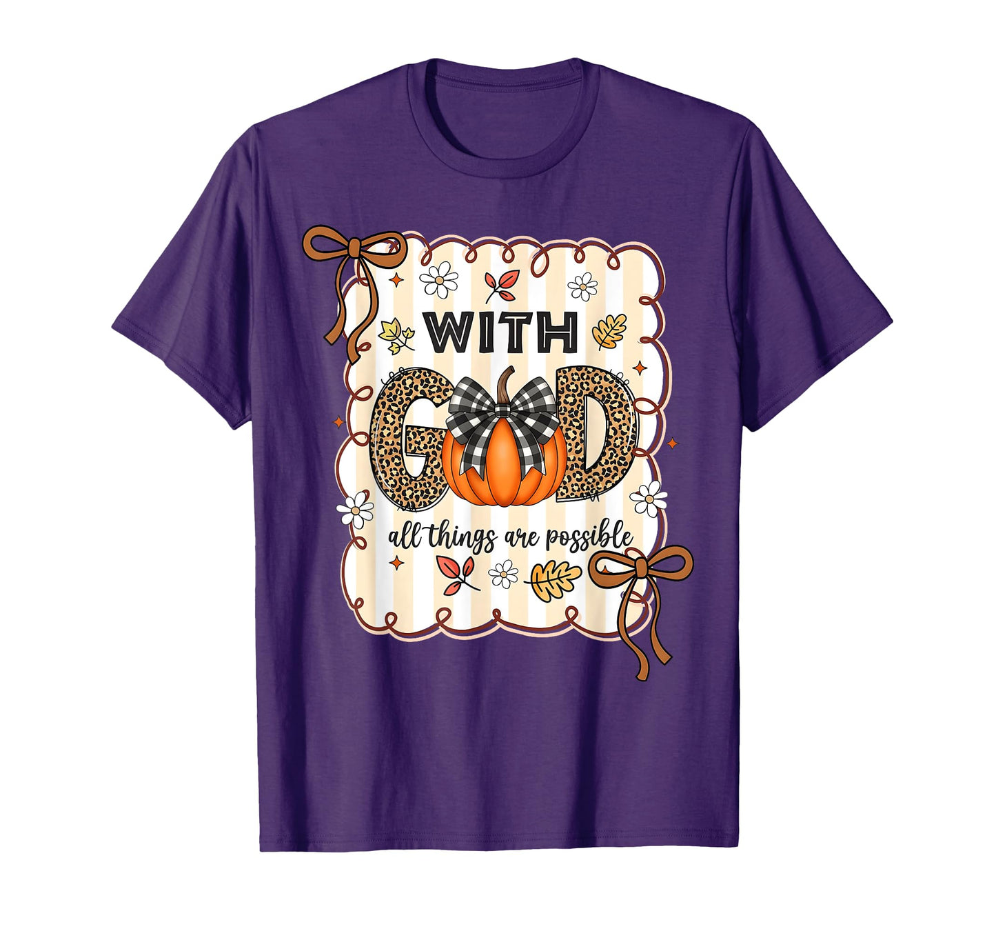 Christian With God All Things Are Possible Fall Thanksgiving T-Shirt