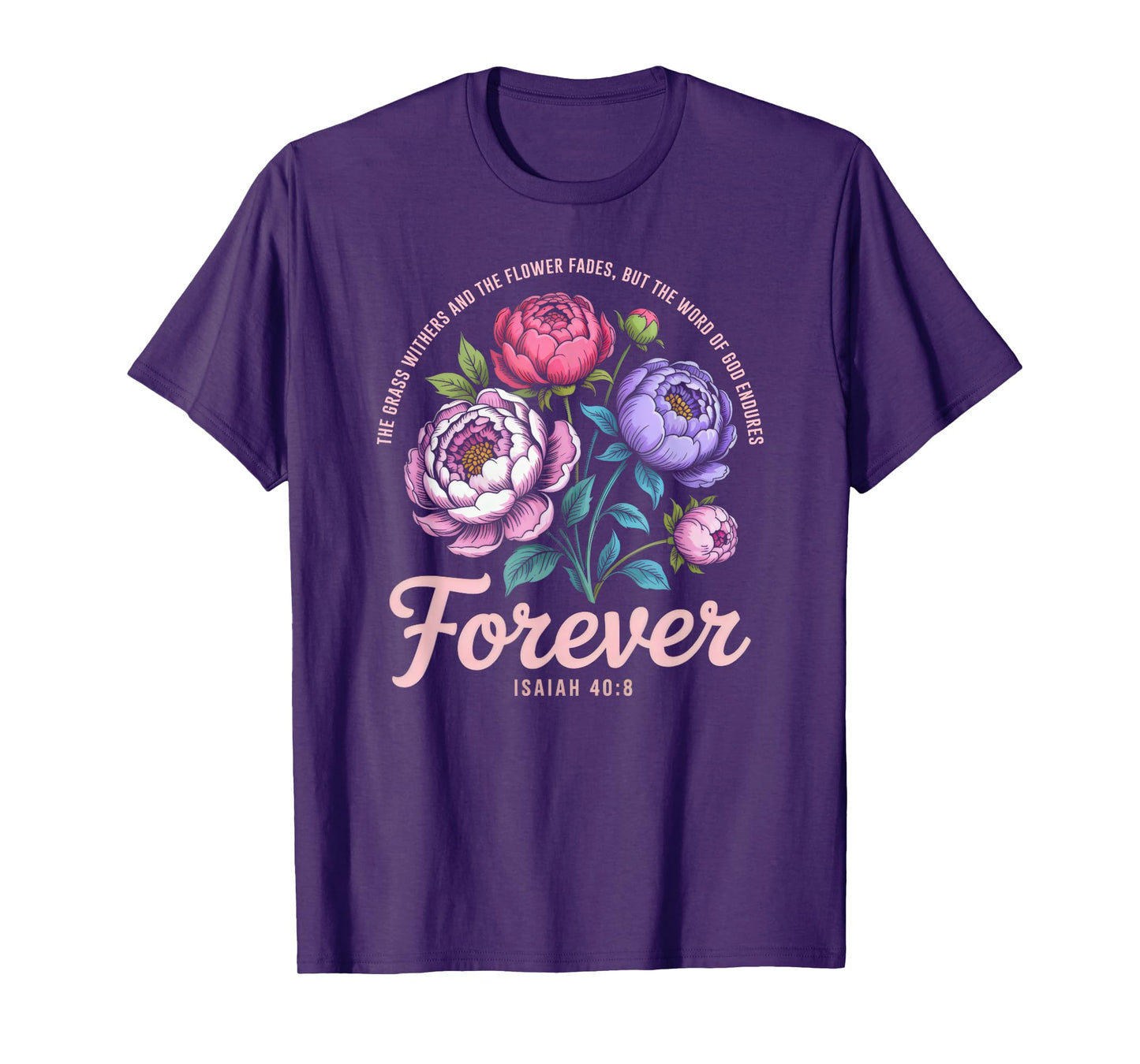 The Word of God Endures Forever Women Christian Floral T-Shirt