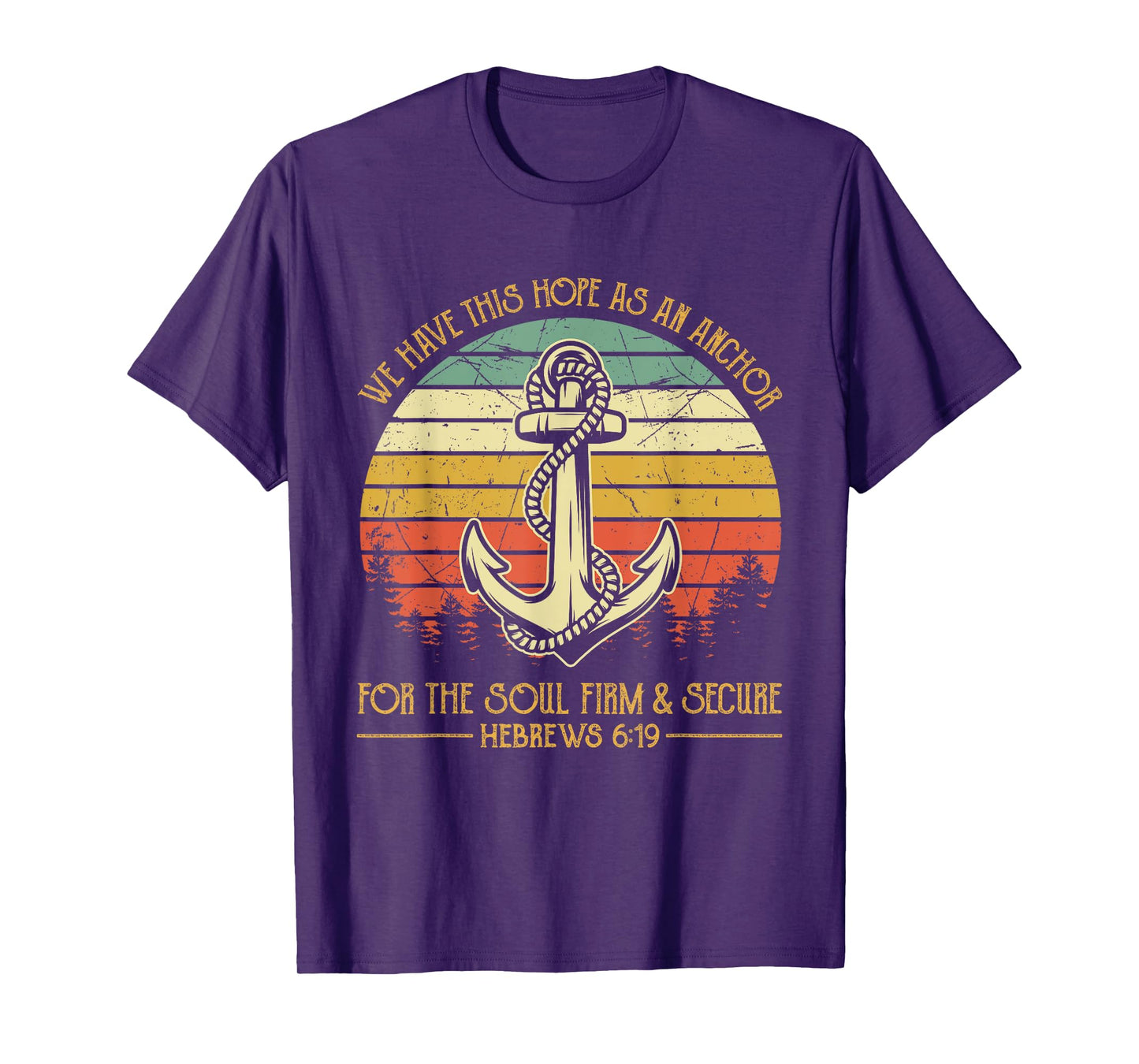 We Have This Hope As An Anchor For The Soul Christian T-Shirt