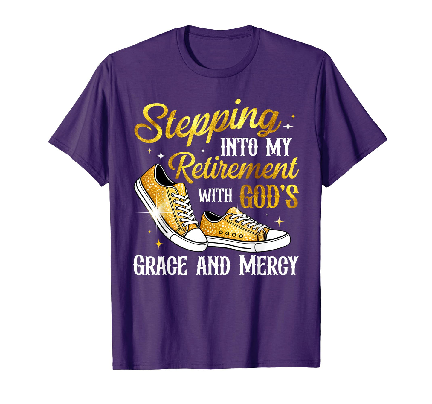 Stepping Into My Retirement with God's Grace and Mercy T-Shirt