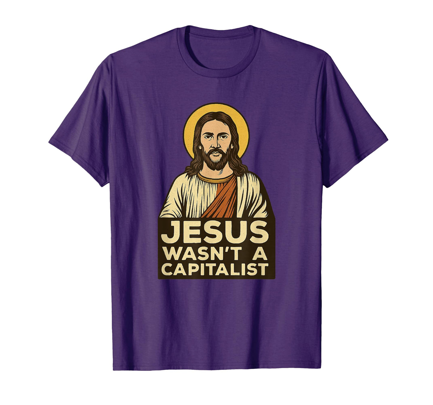 Jesus Wasn't a Capitalist Bold Christian Social Justice Gift T-Shirt