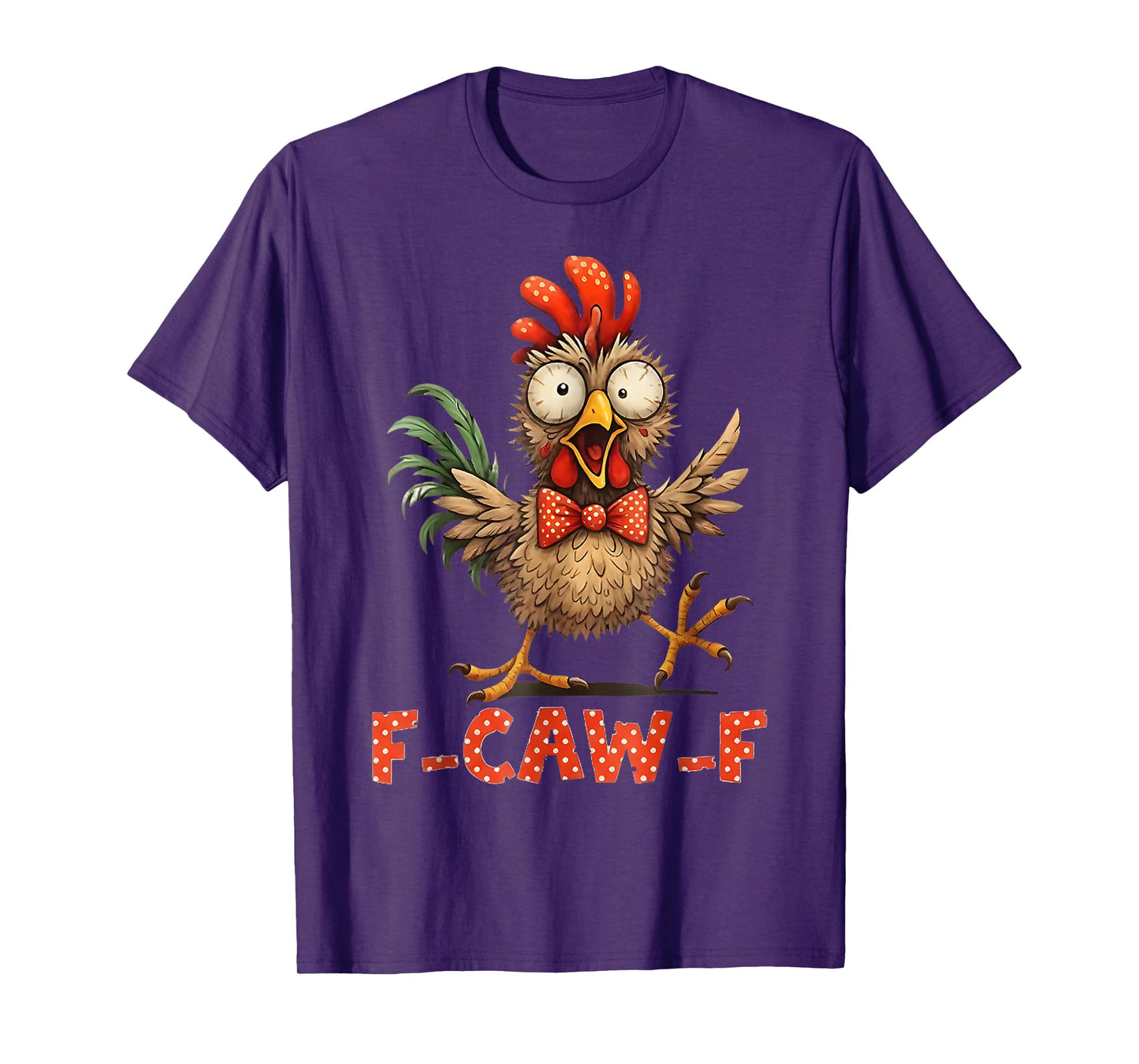 F-Caw-F Funny Chicken Humor F-Caw-F Quote Rooster Meme T-Shirt