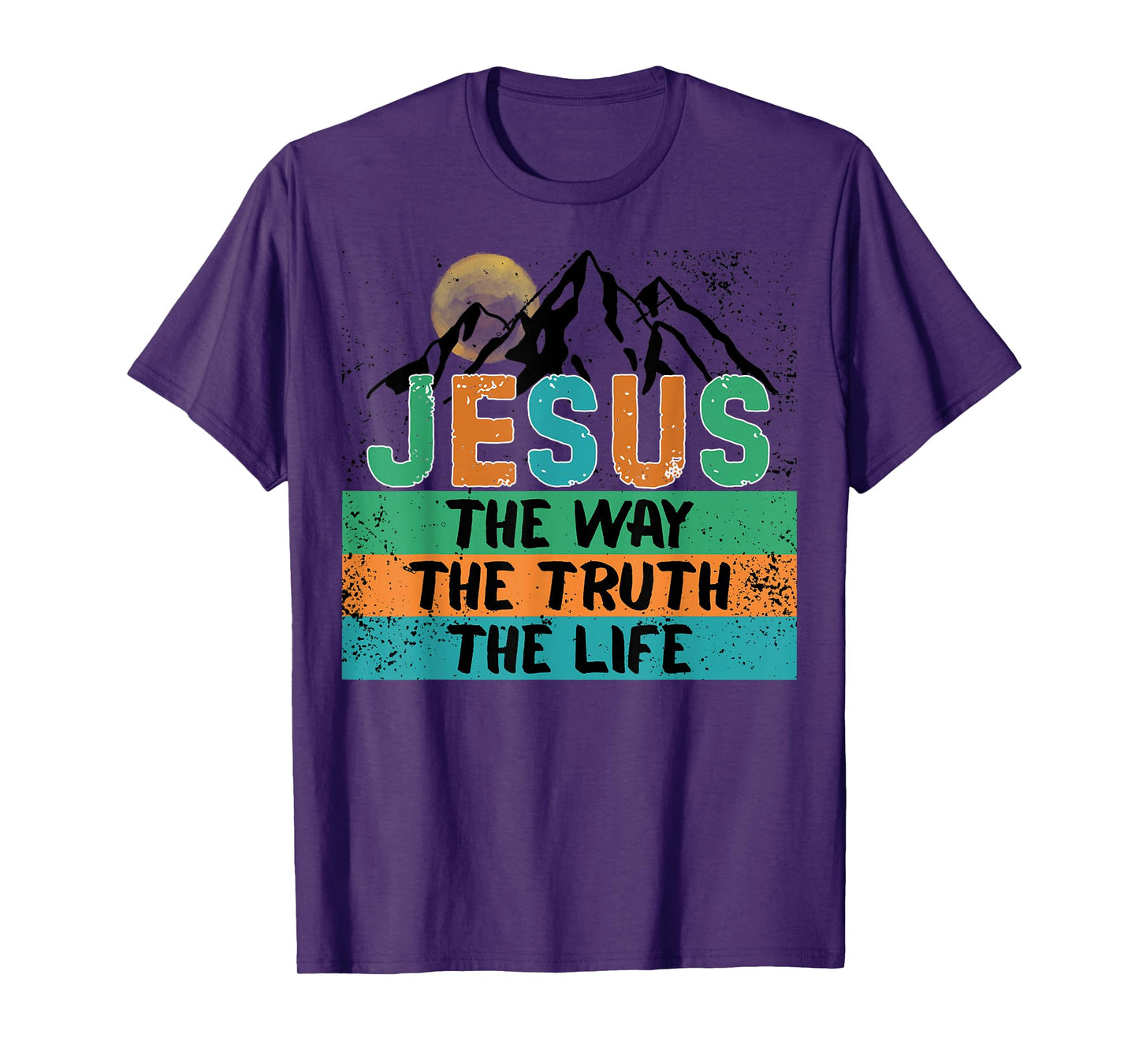 Jesus The Way, Truth, and Life John 14:6 Scripture Design T-Shirt