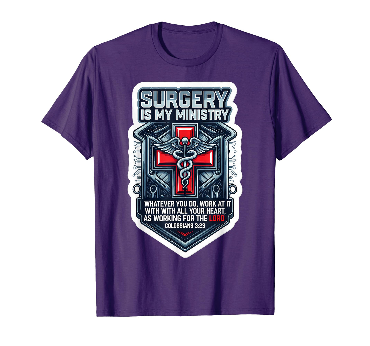 Christian Surgeon Surgery is My Ministry Jesus Bible Verse T-Shirt