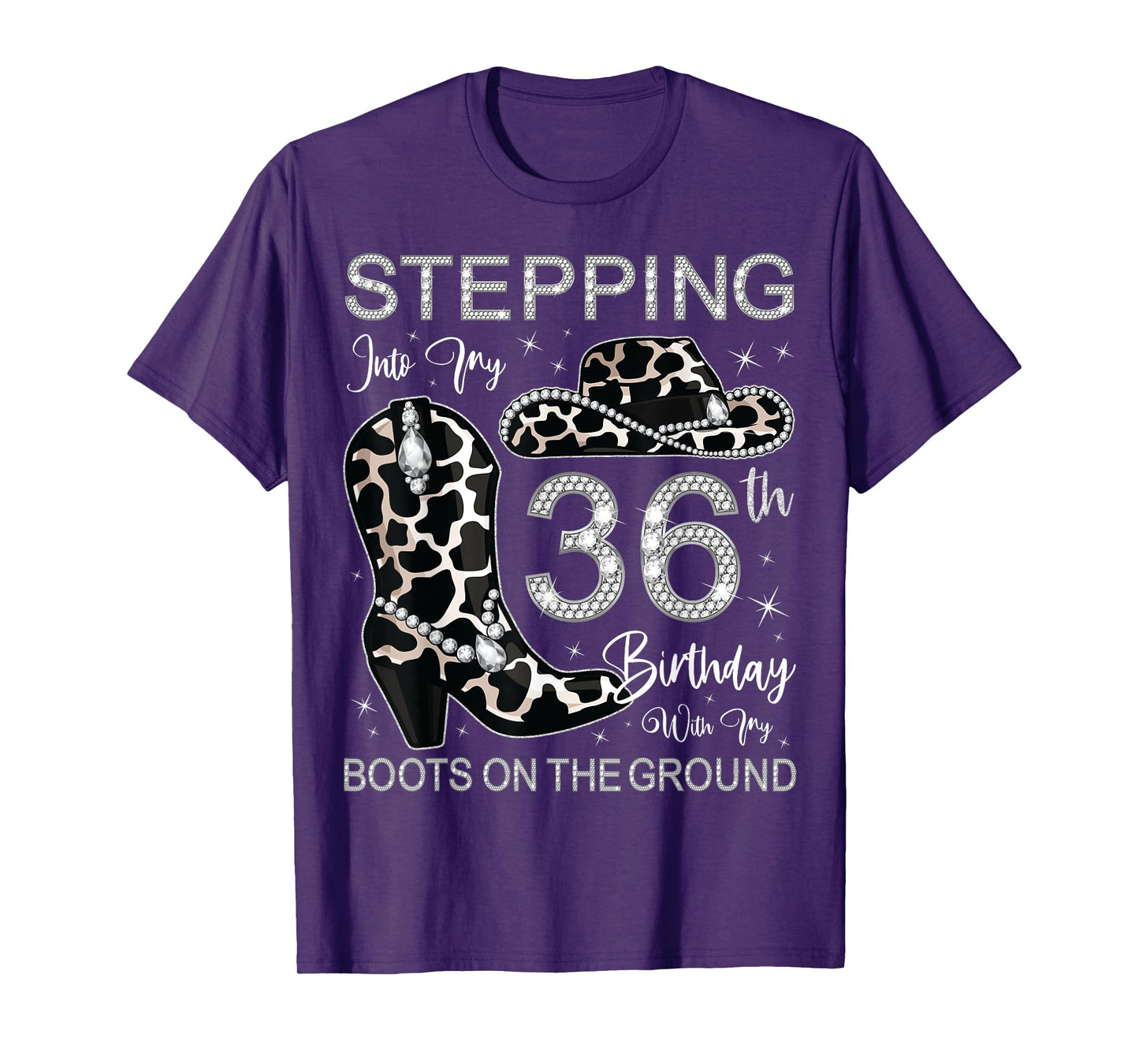 Stepping Into My 36th Birthday With My Boots On The Ground T-Shirt