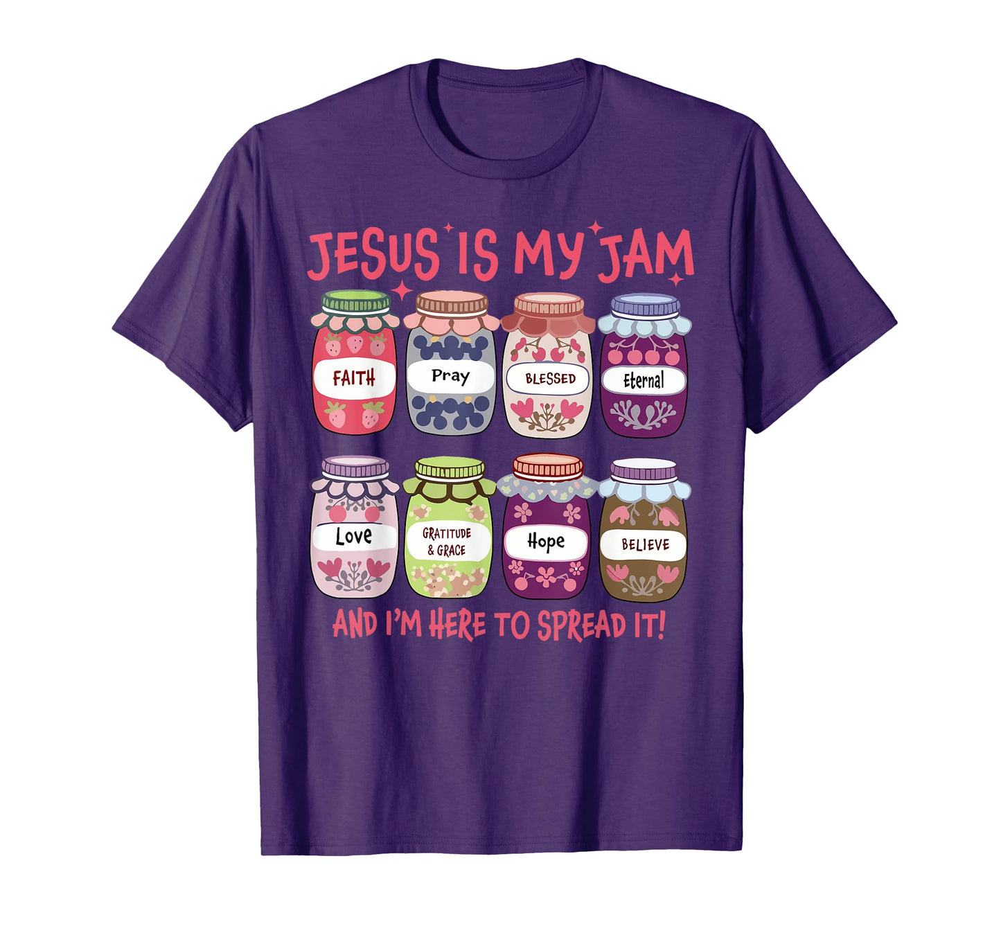 Jesus is My Jam I'm Here to Spread It Christian Faith God T-Shirt