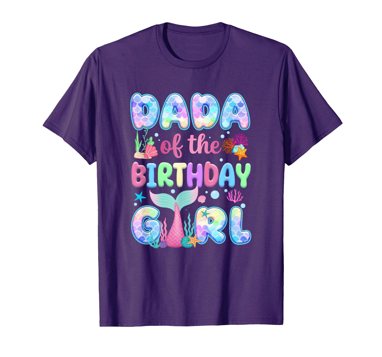 Dada Of The Birthday Mermaid Girl Family Matching Party T-Shirt