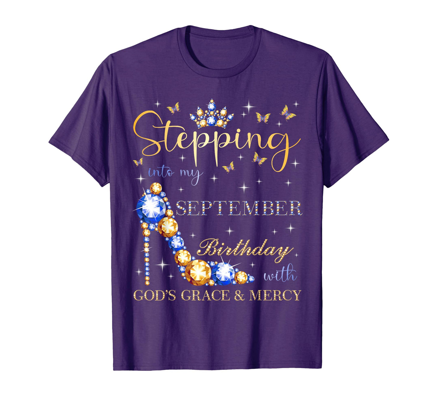 Stepping Into My September Birthday With God's Grace T-Shirt